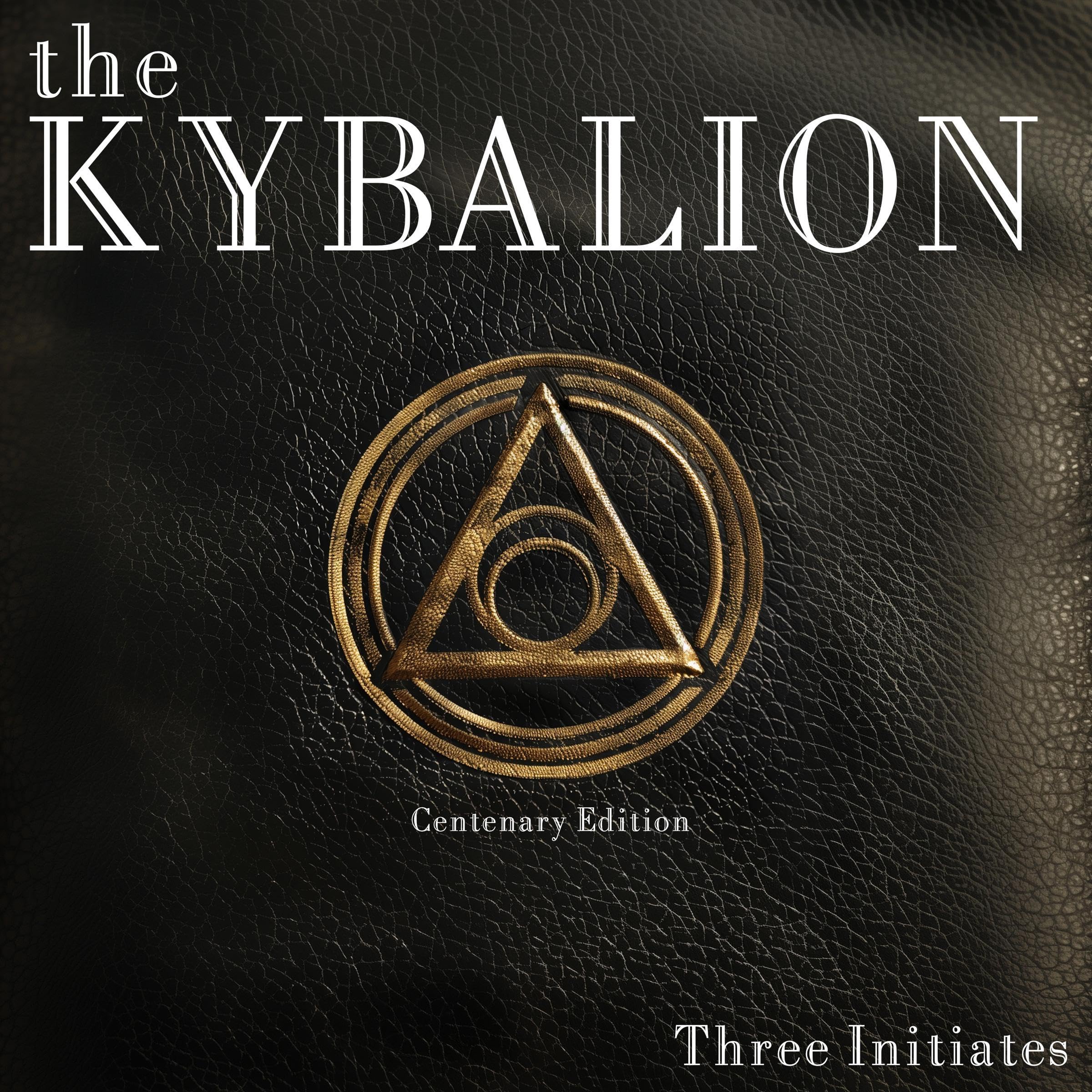 The Kybalion (Centenary Edition)