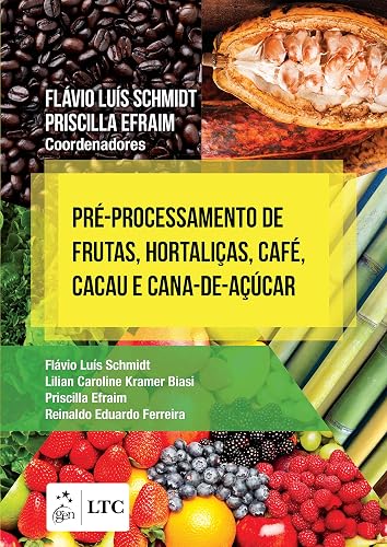 Pré-Processamento de Frutas, Hortaliças, Café, Cacau e Cana-de-Açúcar