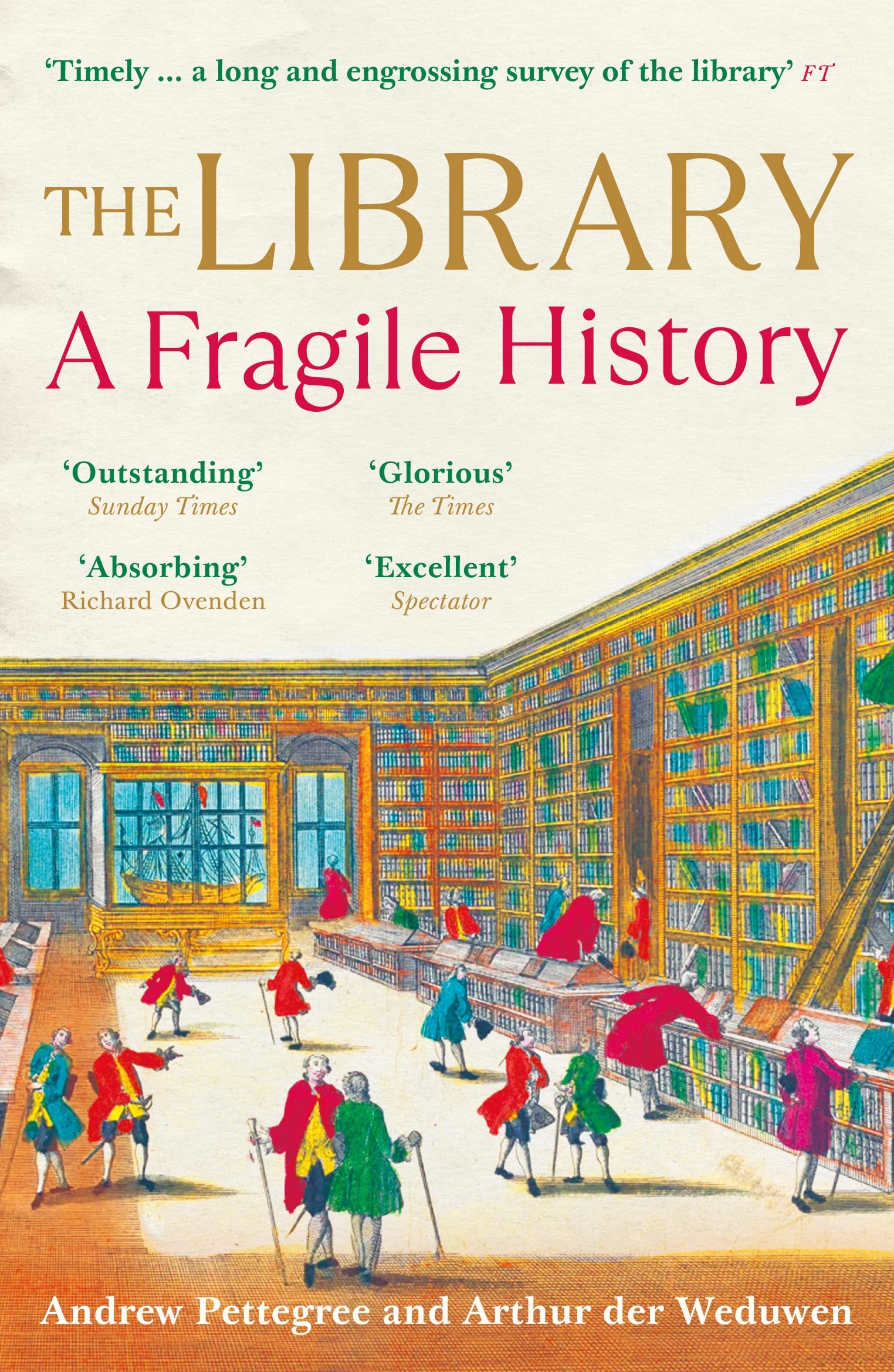 The Library: A Fragile History by Arthur der Weduwen PAPERBACK 9781788163439