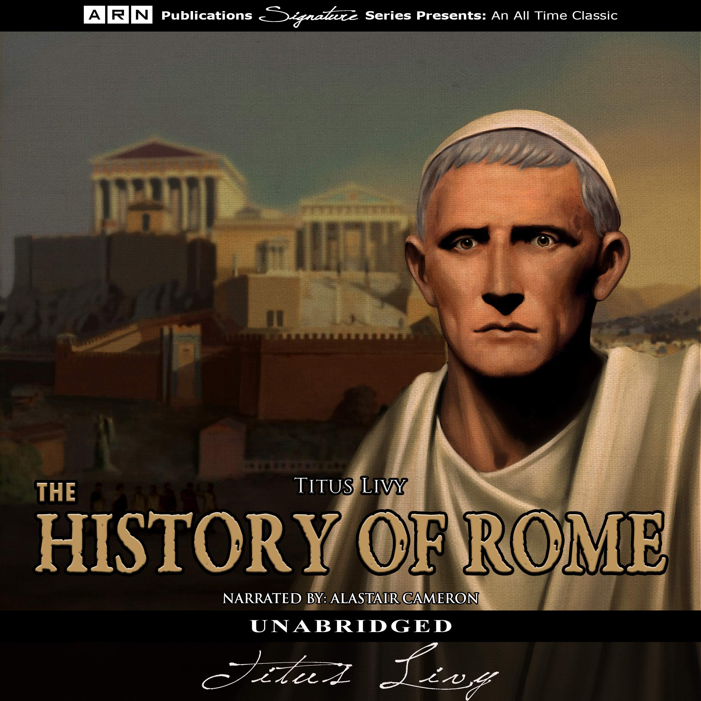 The History of Rome: The Complete Works