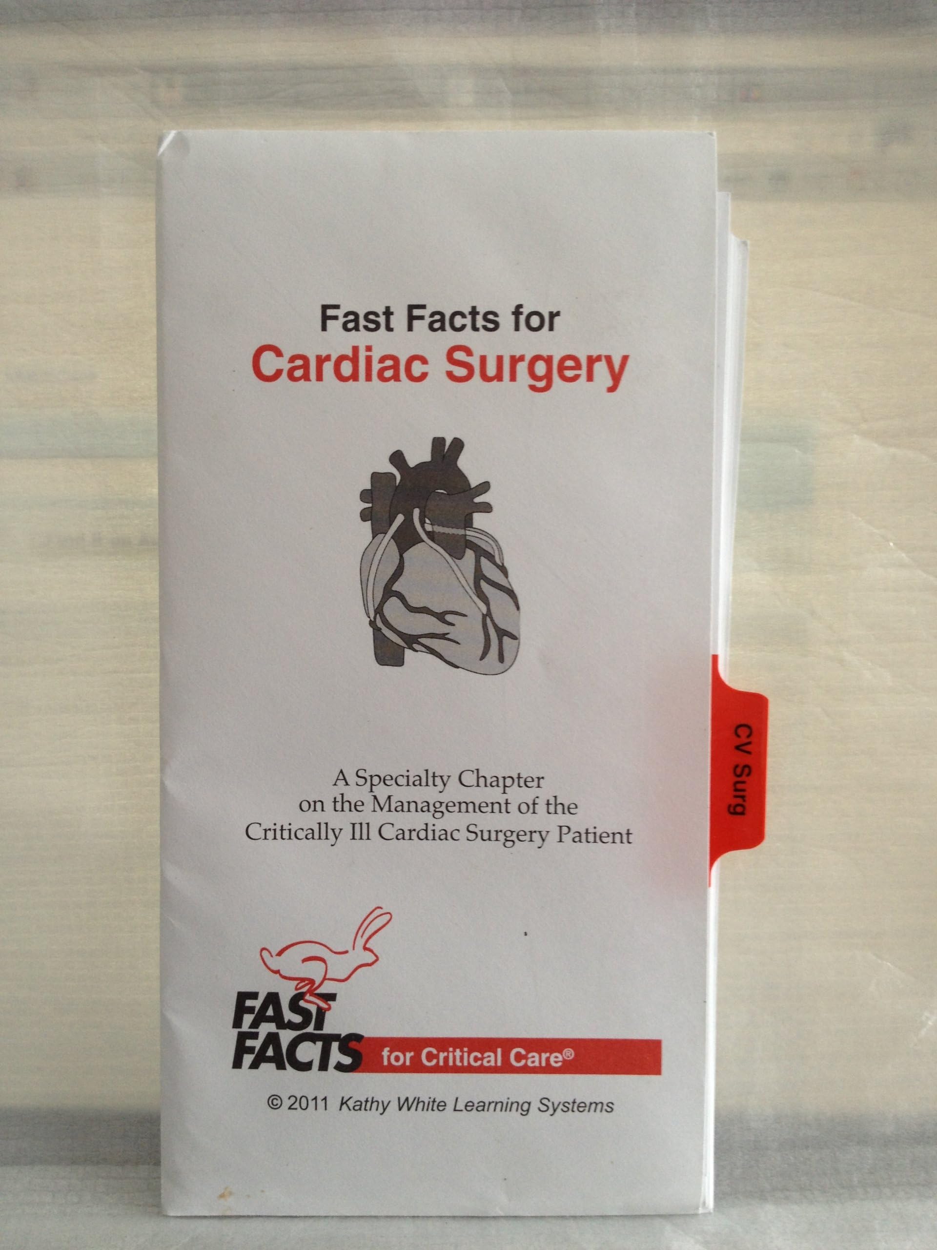 Fast Facts for Cardiac Surgery: A Specialty Chapter on the Management of the Critically Ill Cardiac Surgery Patient Loose Leaf