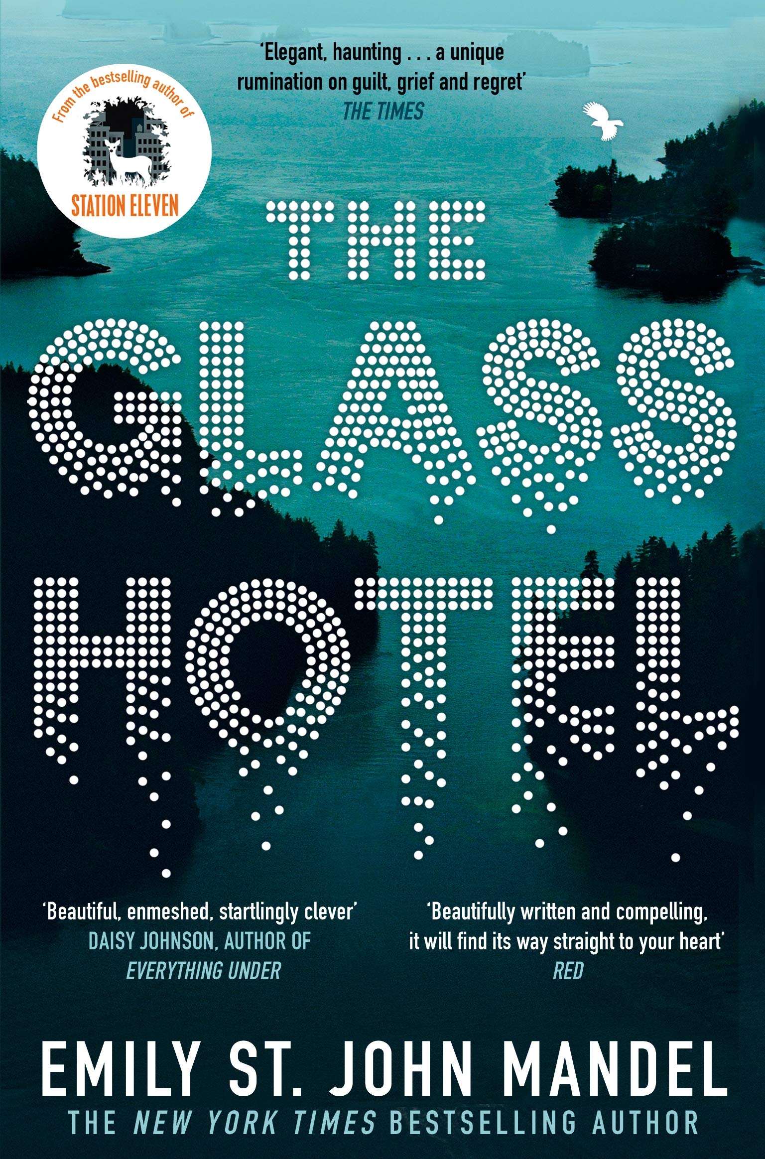 The Glass Hotel: The haunting novel from the bestselling author of Station Eleven