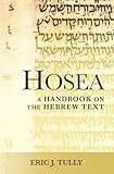 Hosea: A Handbook on the Hebrew Text (Baylor Handbook on the Hebrew Bible)