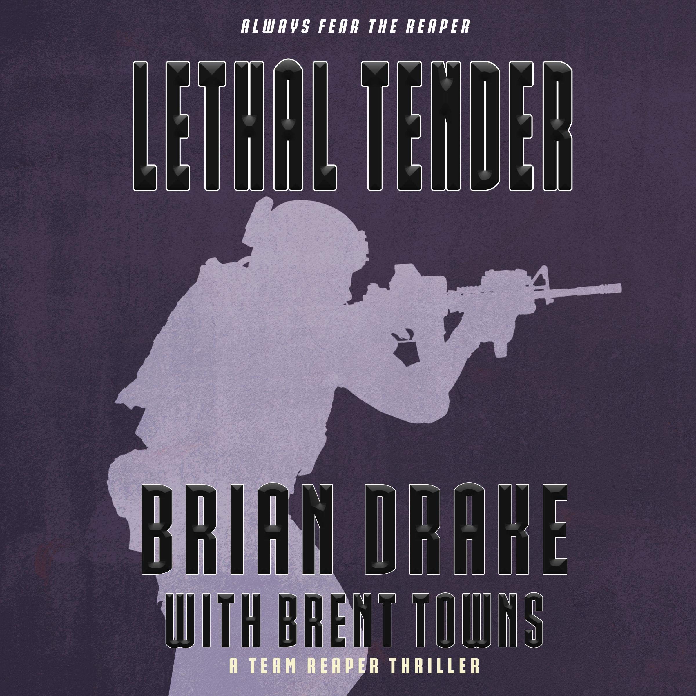 Lethal Tender: A Team Reaper Thriller
