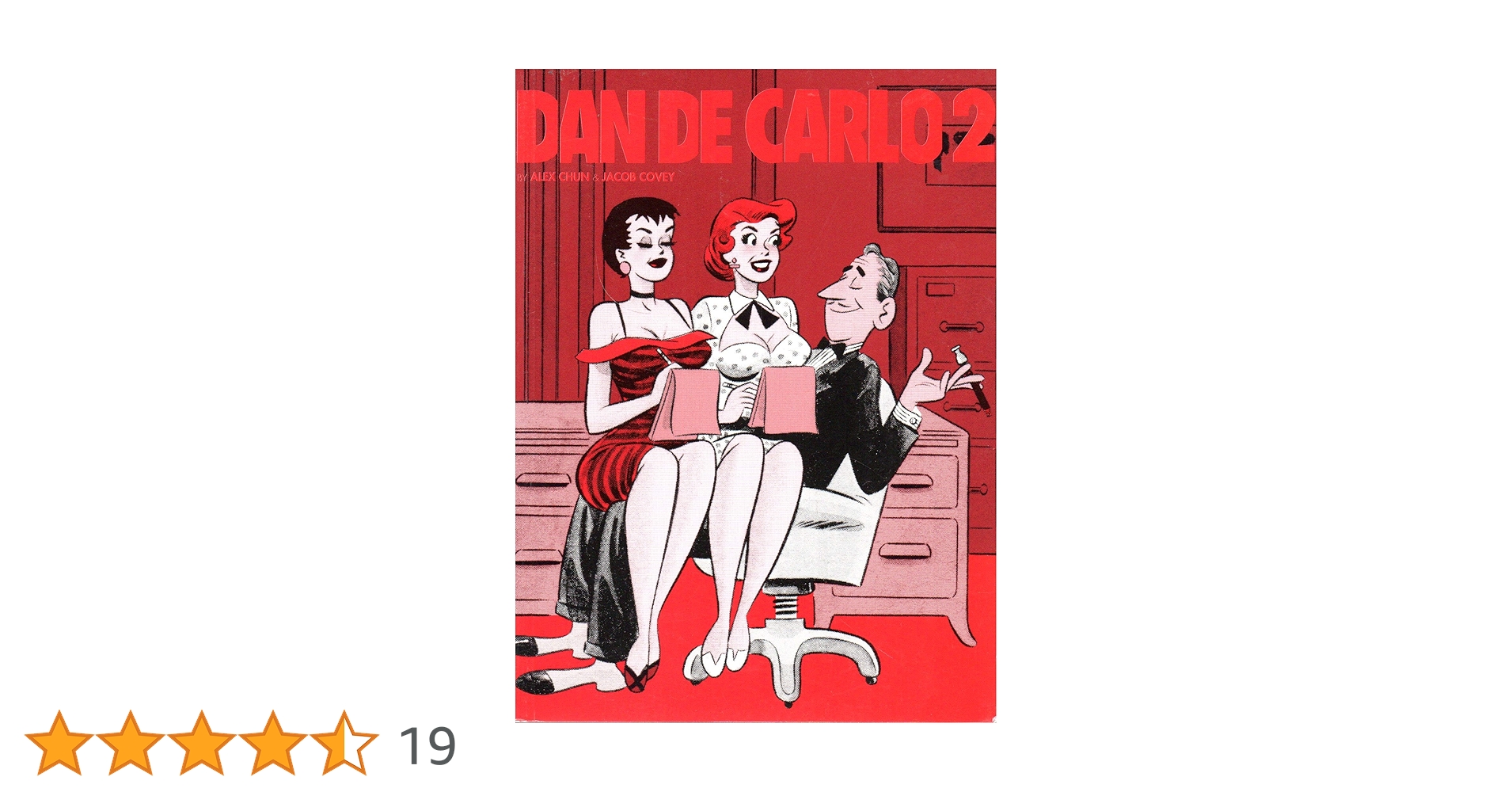 The Pin-Up Art of Dan Decarlo 2　ダン・デカーロ Pin-Up Art of Dan DeCarlo Vol. 2: DeCarlo, Dan, chun, alex
