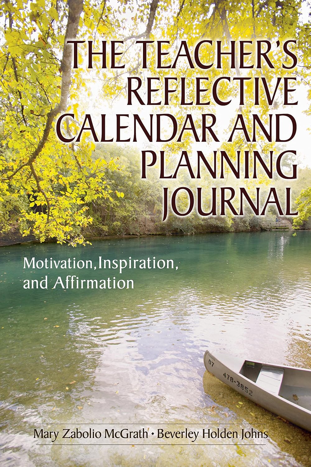 The Teacher′s Reflective Calendar and Planning Journal: Motivation, Inspiration, and Affirmation