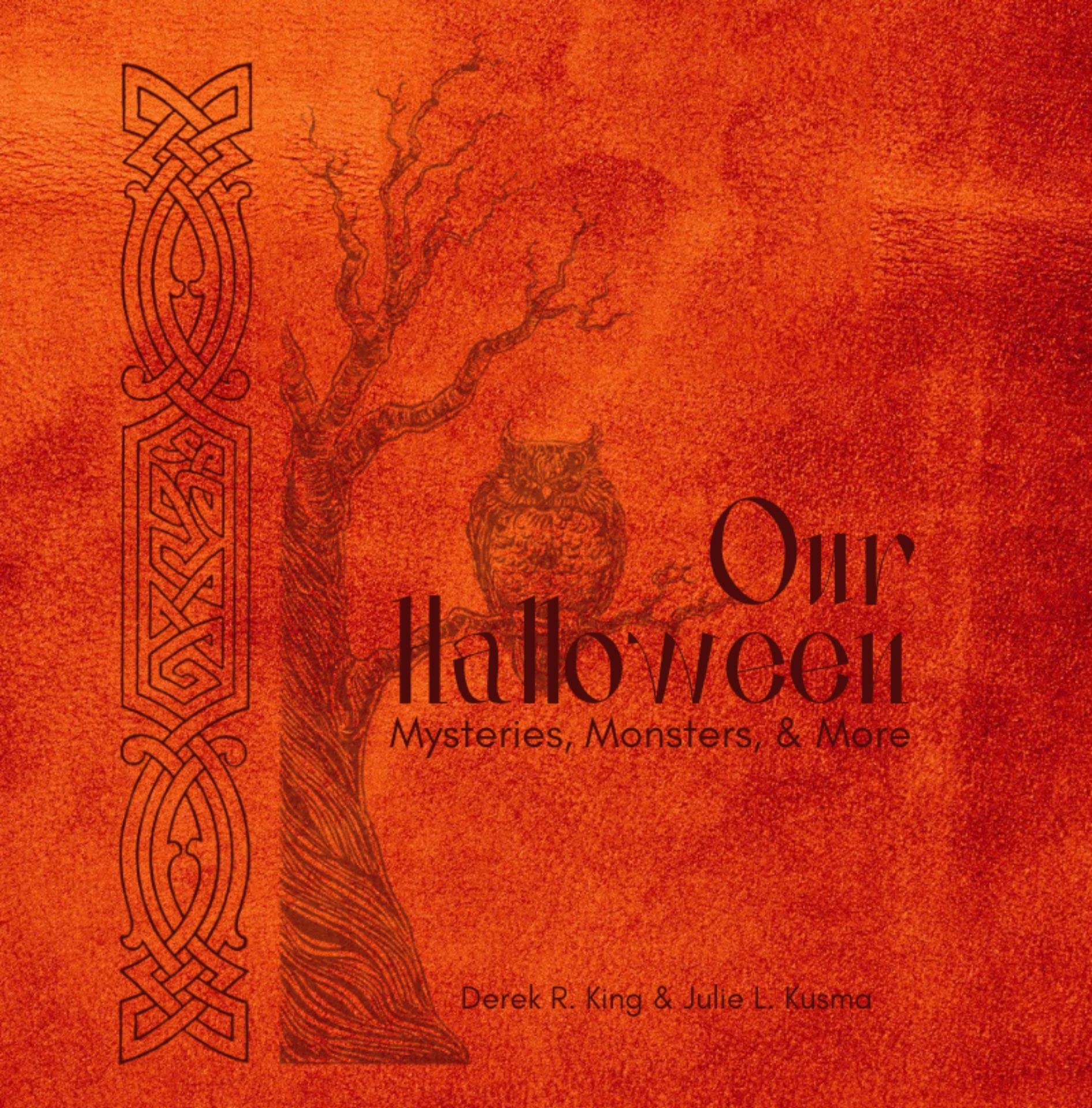 Our Halloween: Mysteries, Monsters, and More (Our Keepsakes)