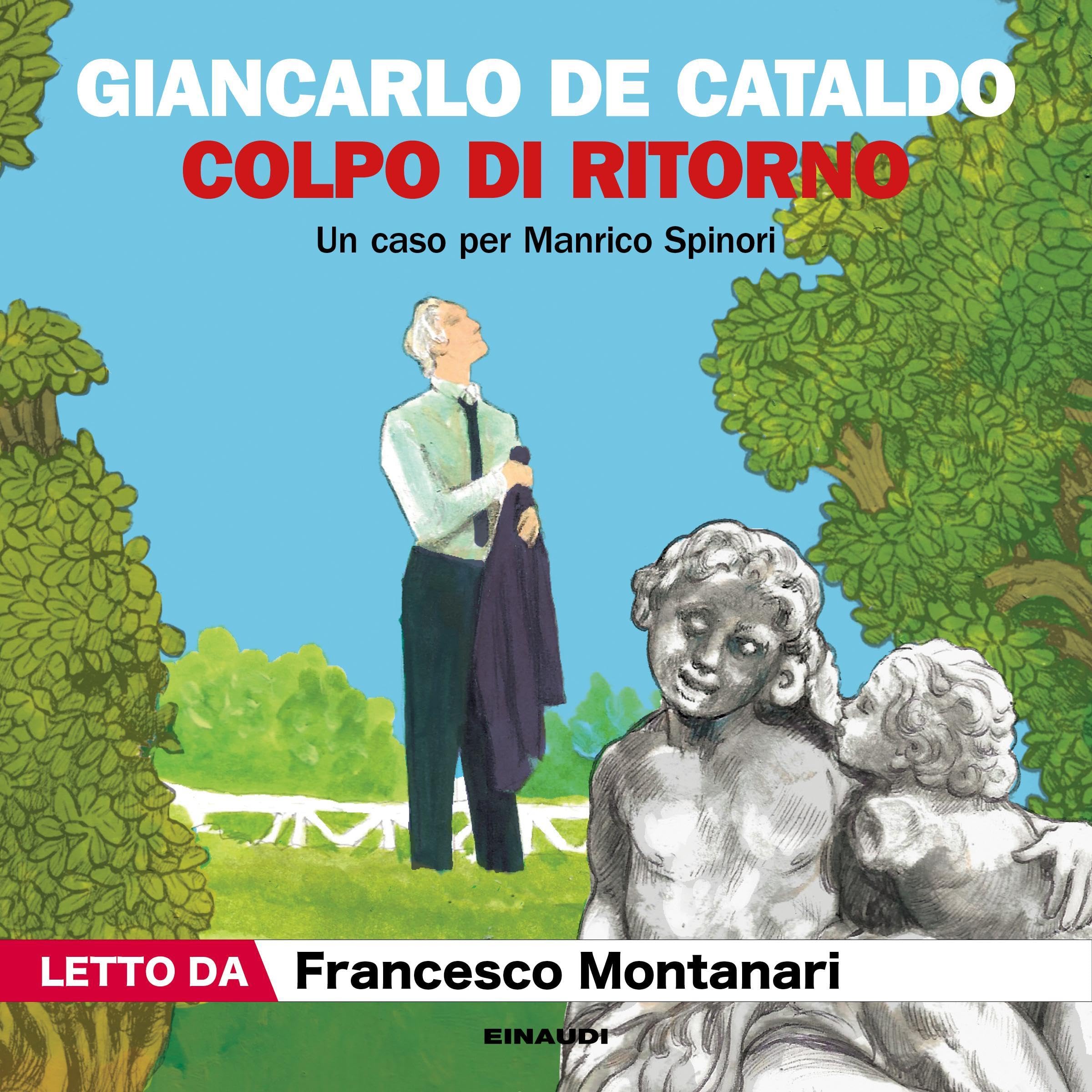 Colpo di ritorno: I casi di Manrico Spinori - Vol. 4