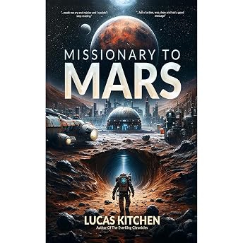 Missionary To Mars Audiobook by Lucas Kitchen episode artwork