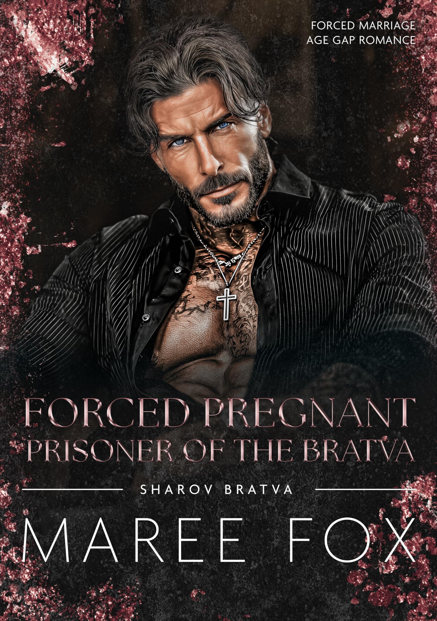 Forced Pregnant Prisoner of the Bratva: Forced Marriage Age Gap Romance (Sharov Bratva Book 19)