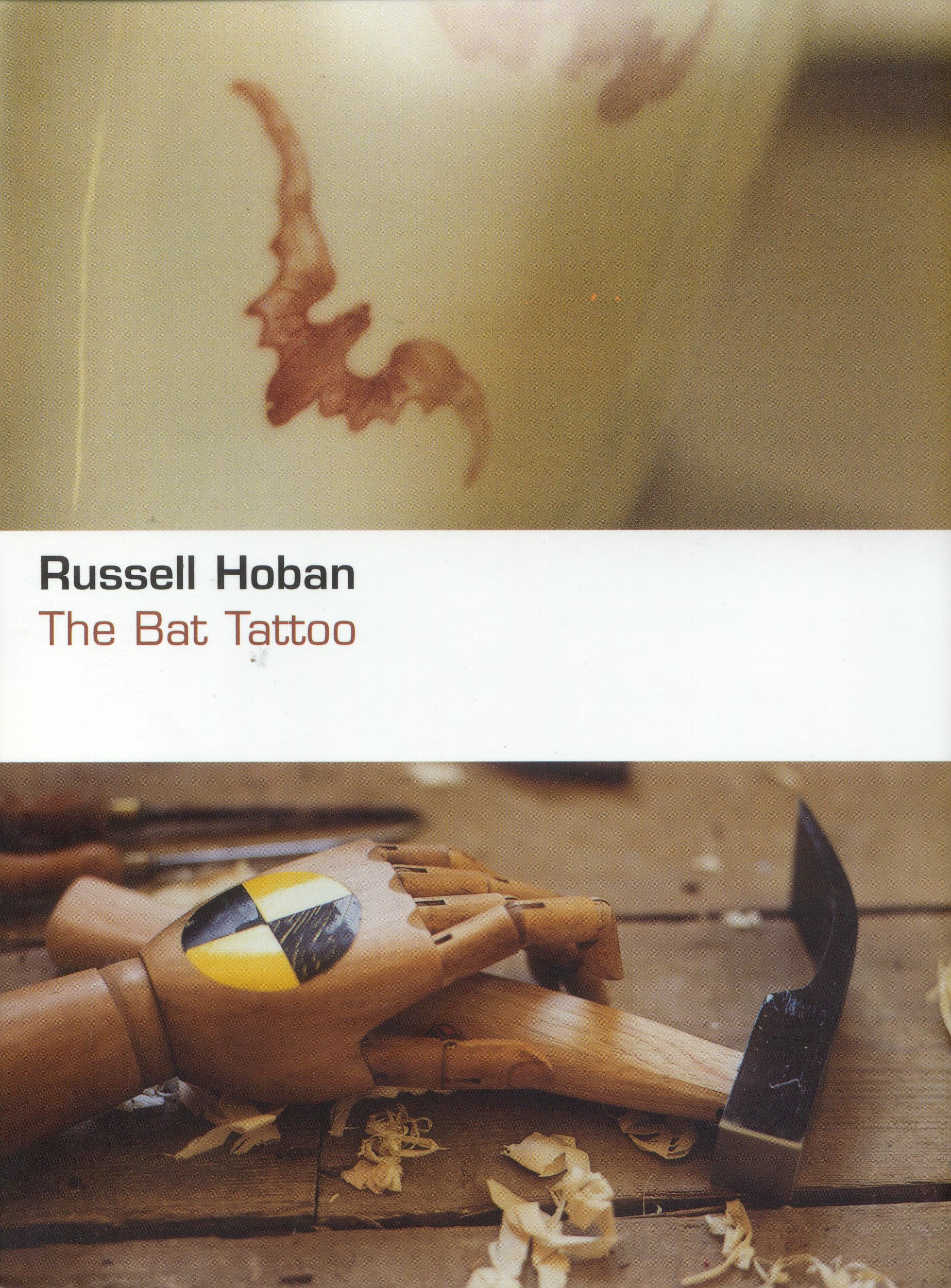 The Bat Tattoo,Russell Hoban- 9780747561637