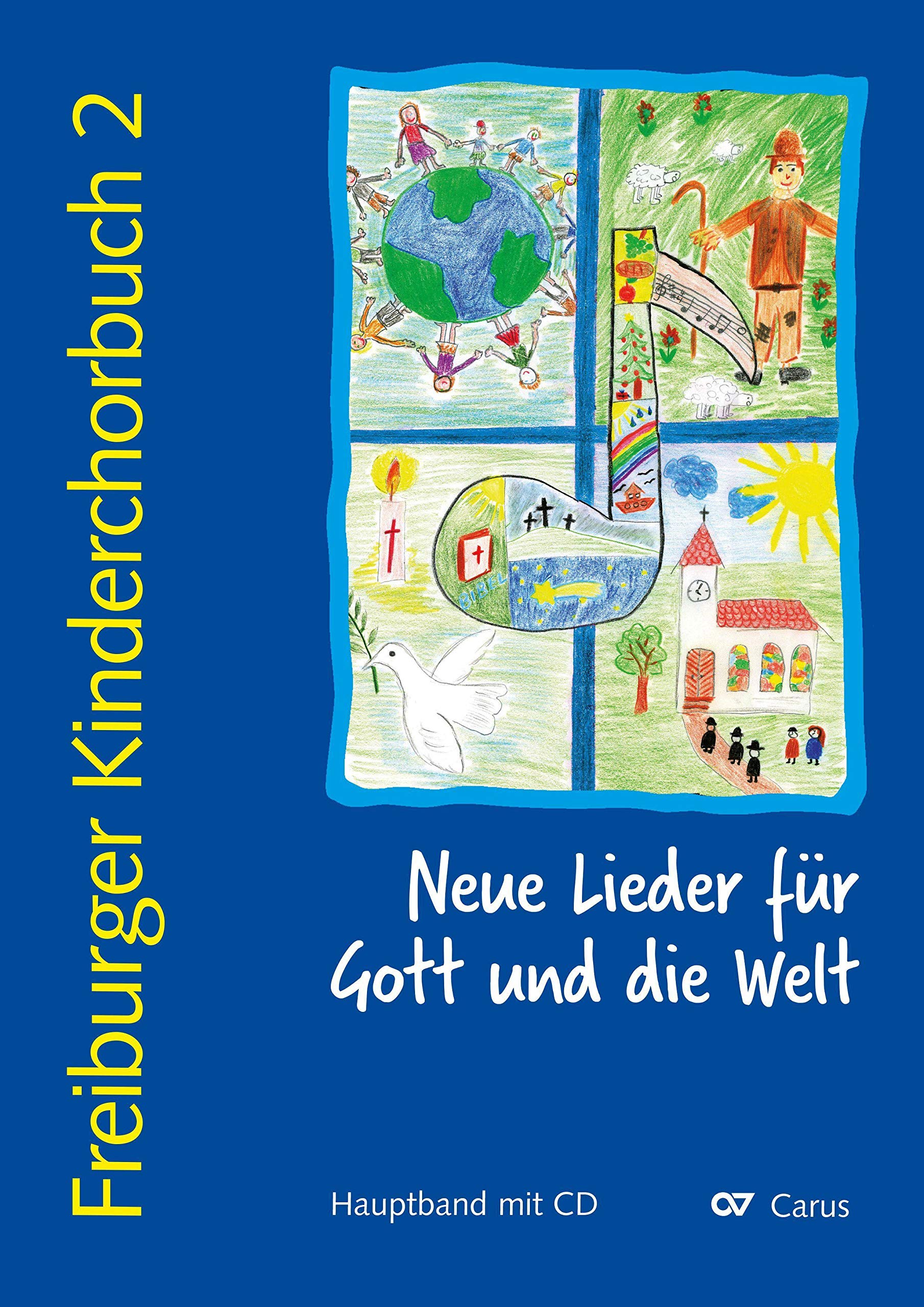 Freiburger Kinderchorbuch 2 (Chorleiterband): Neue Lieder für Gott und die Welt