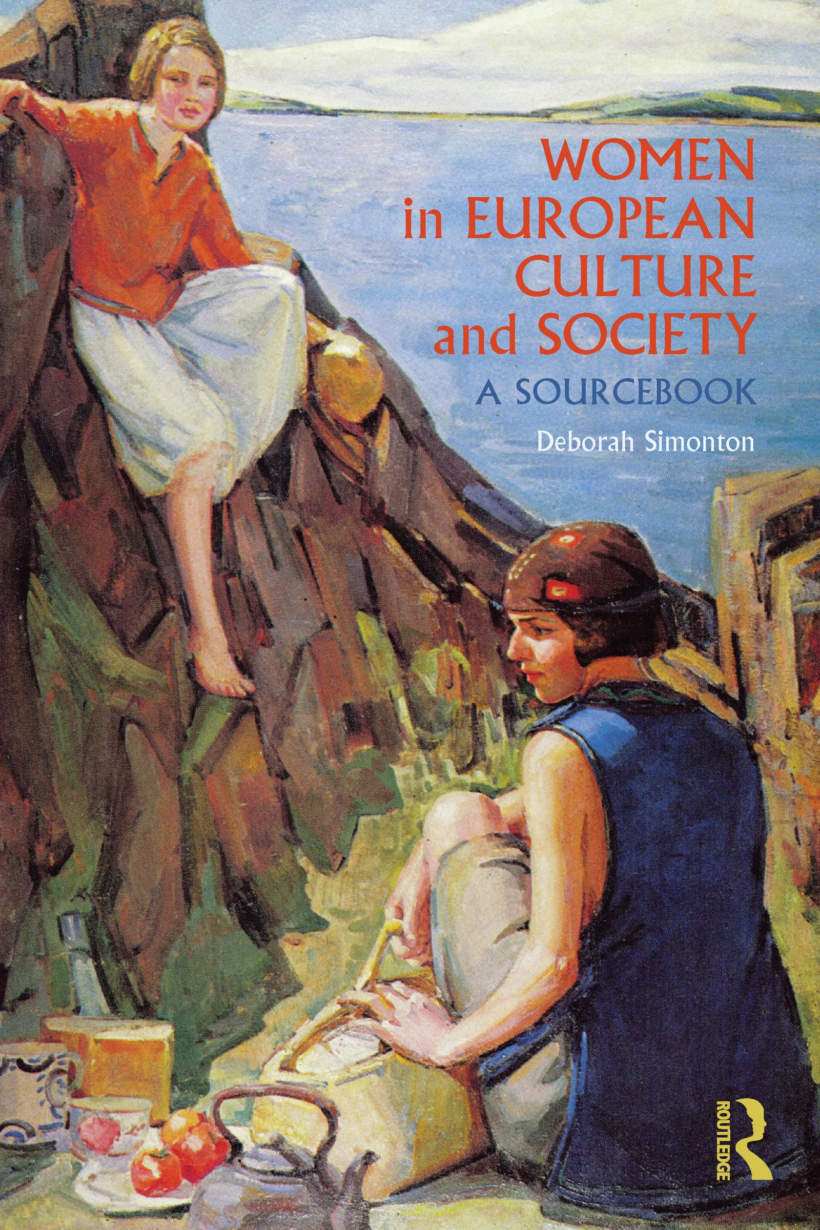 Women in European Culture and Society: A Sourcebook