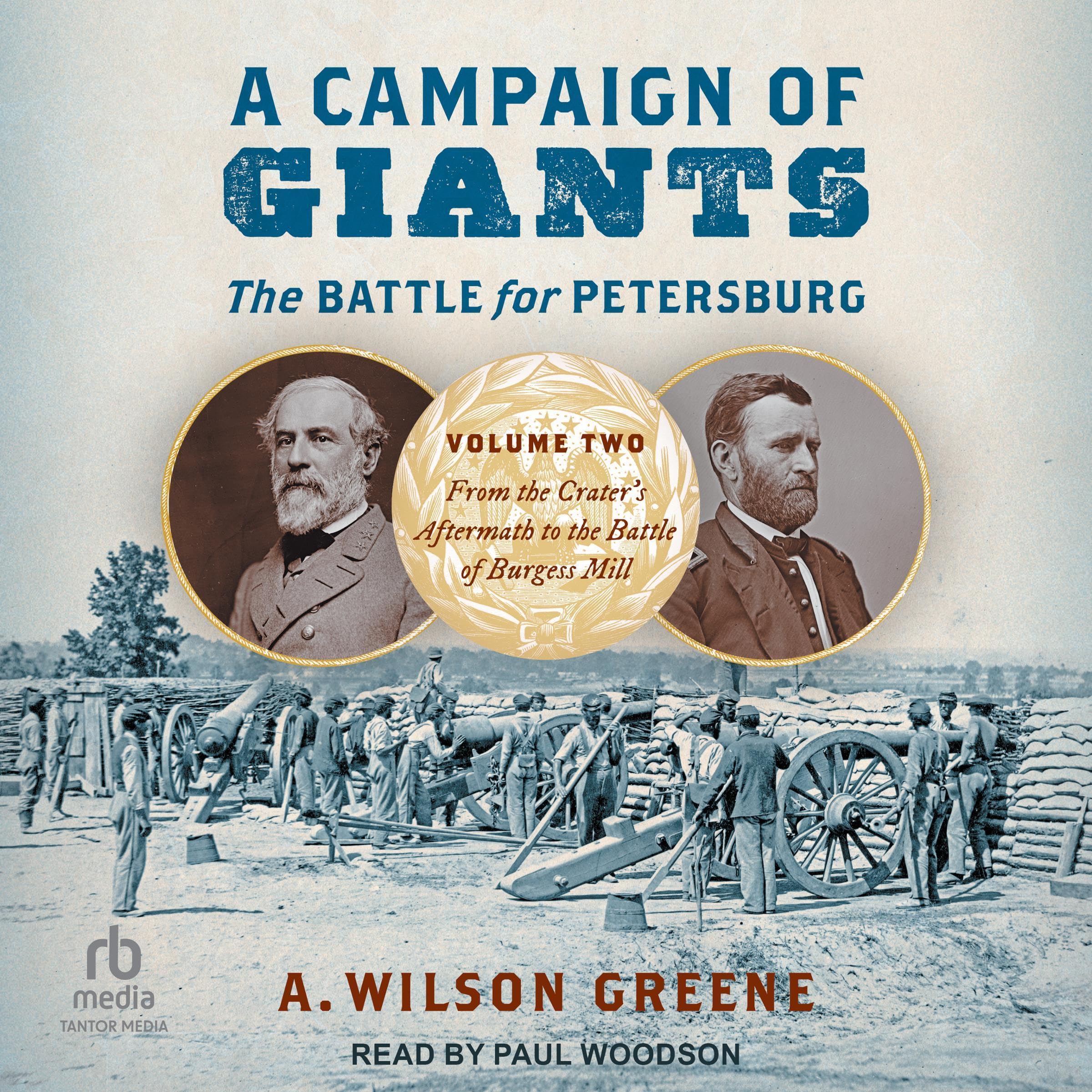 A Campaign of Giants: The Battle for Petersburg