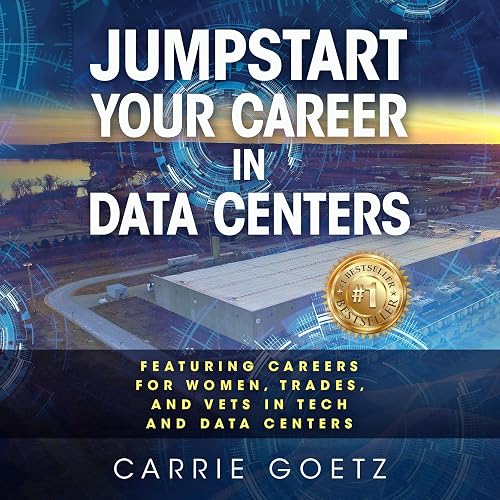 Jumpstart Your Career in Data Centers: Featuring Careers for Women, Trades, and Vets in Tech and Data Centers