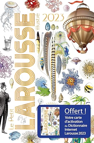 Le Petit Larousse illustré: Petit Larousse Illustre 2023