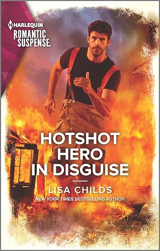 Hotshot Hero in Disguise (Hotshot Heroes Book 8)