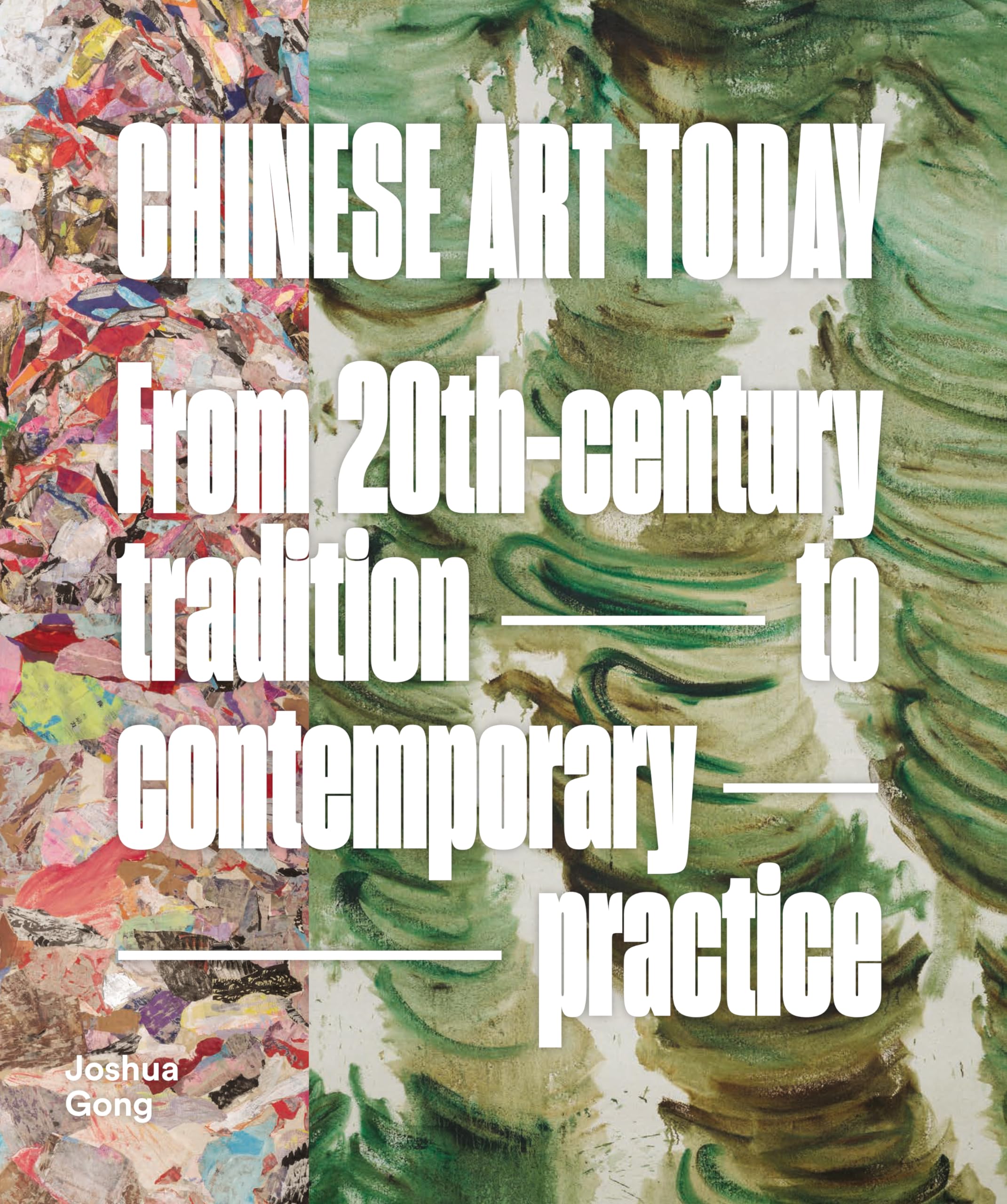 Chinese Art Today by Joshua Gong (Hardback Book)
