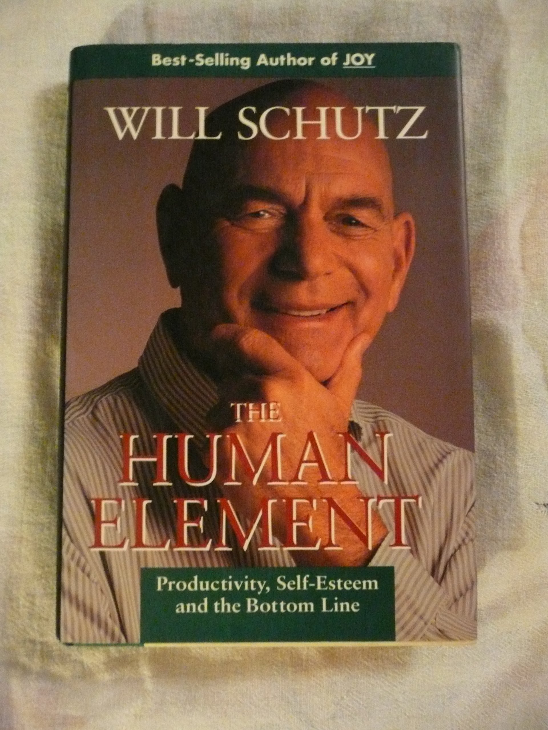 The Human Element: Productivity, Self-Esteem, and the Bottom Line (Jossey Bass Business & Management Series) cover