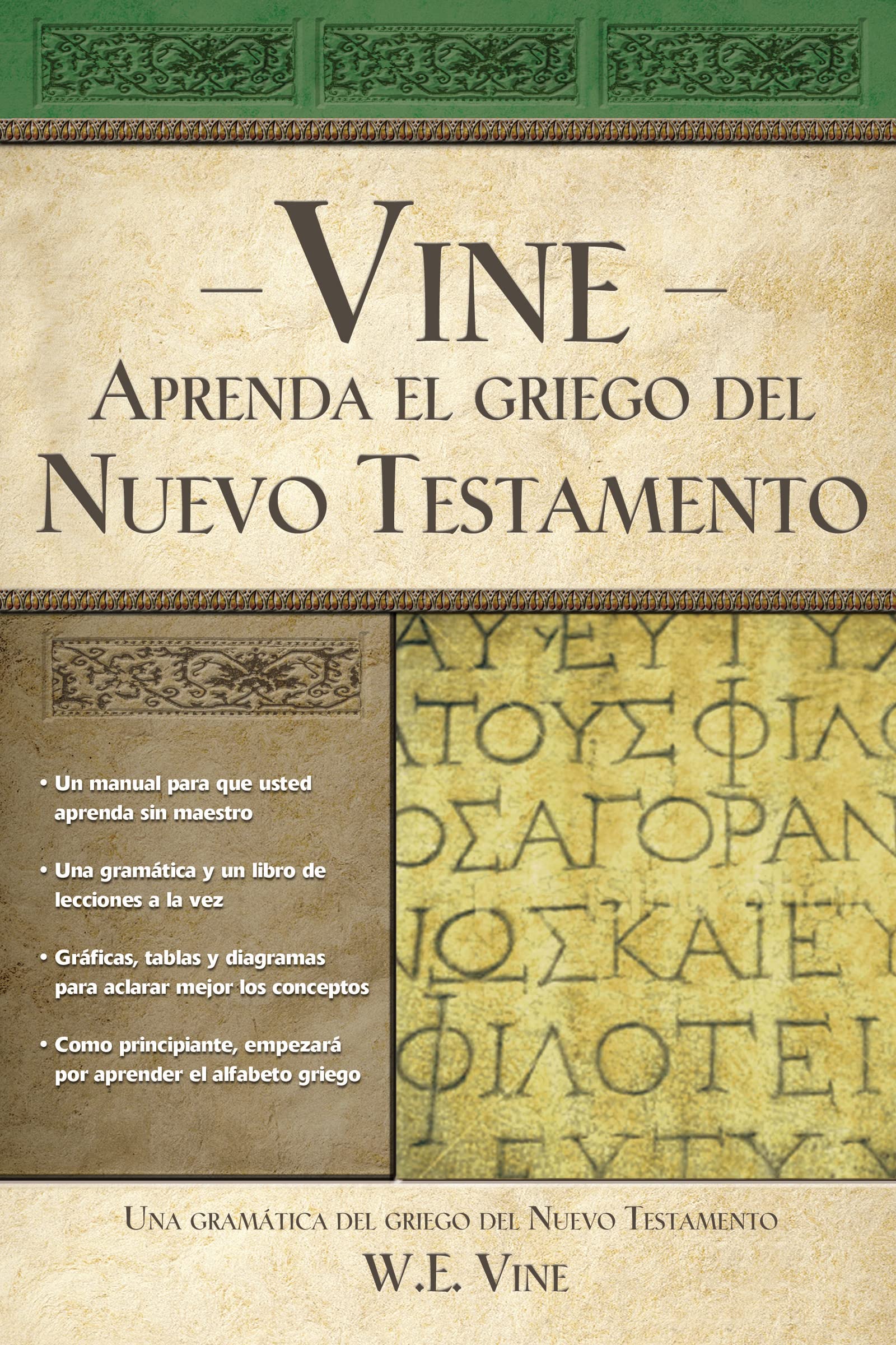 Learn New Testament Greek: Una Gramatica del Greigo del Nuevo Testamento = Vine's You Can Learn New Testament Greek