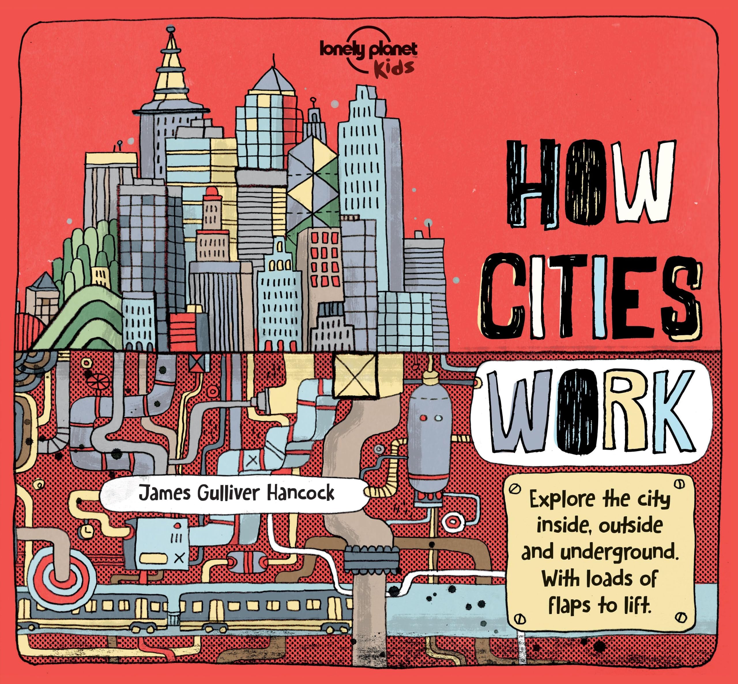 How Cities Work 1 (LP Kids) (How Things Work): Brilliant Facts & Lift the Flaps | Amazing Illustrations | Learn About Skyscrapers & Subways | Explore Inside, Outside & Underground