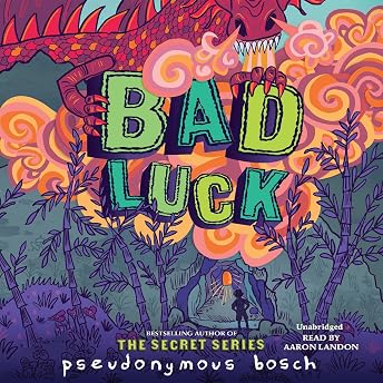 Bad Luck Audiobook by Pseudonymous Bosch episode artwork