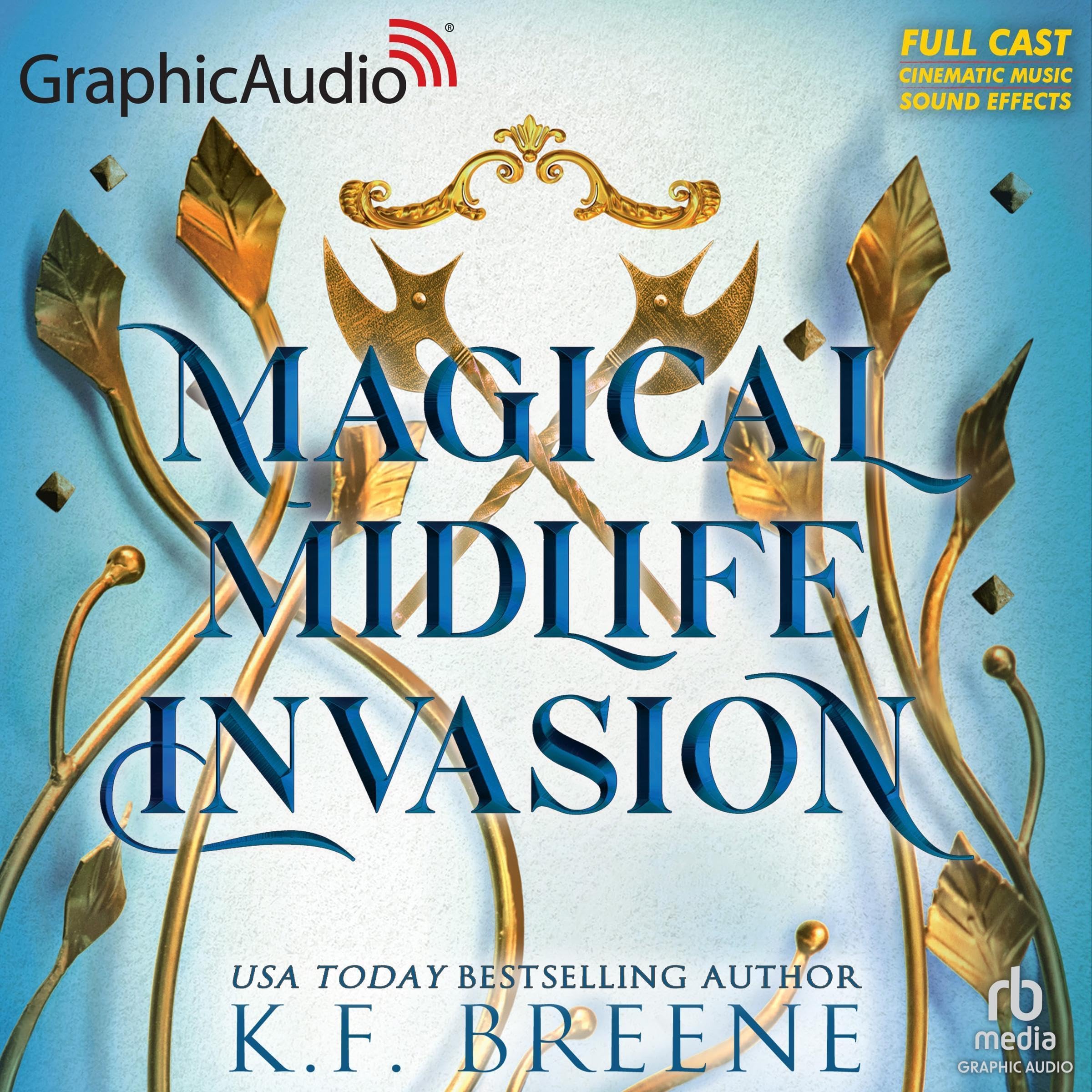 Magical Midlife Invasion (Dramatized Adaptation)