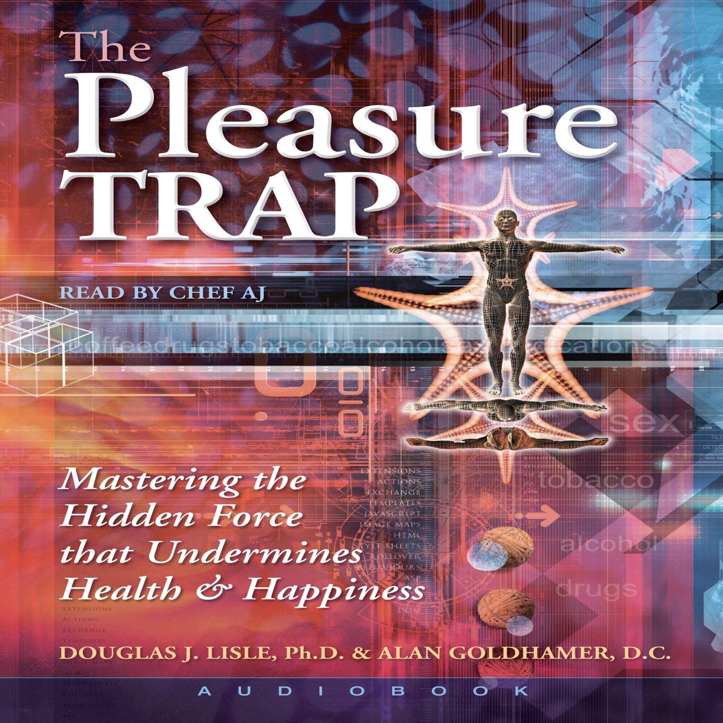 The Pleasure Trap
