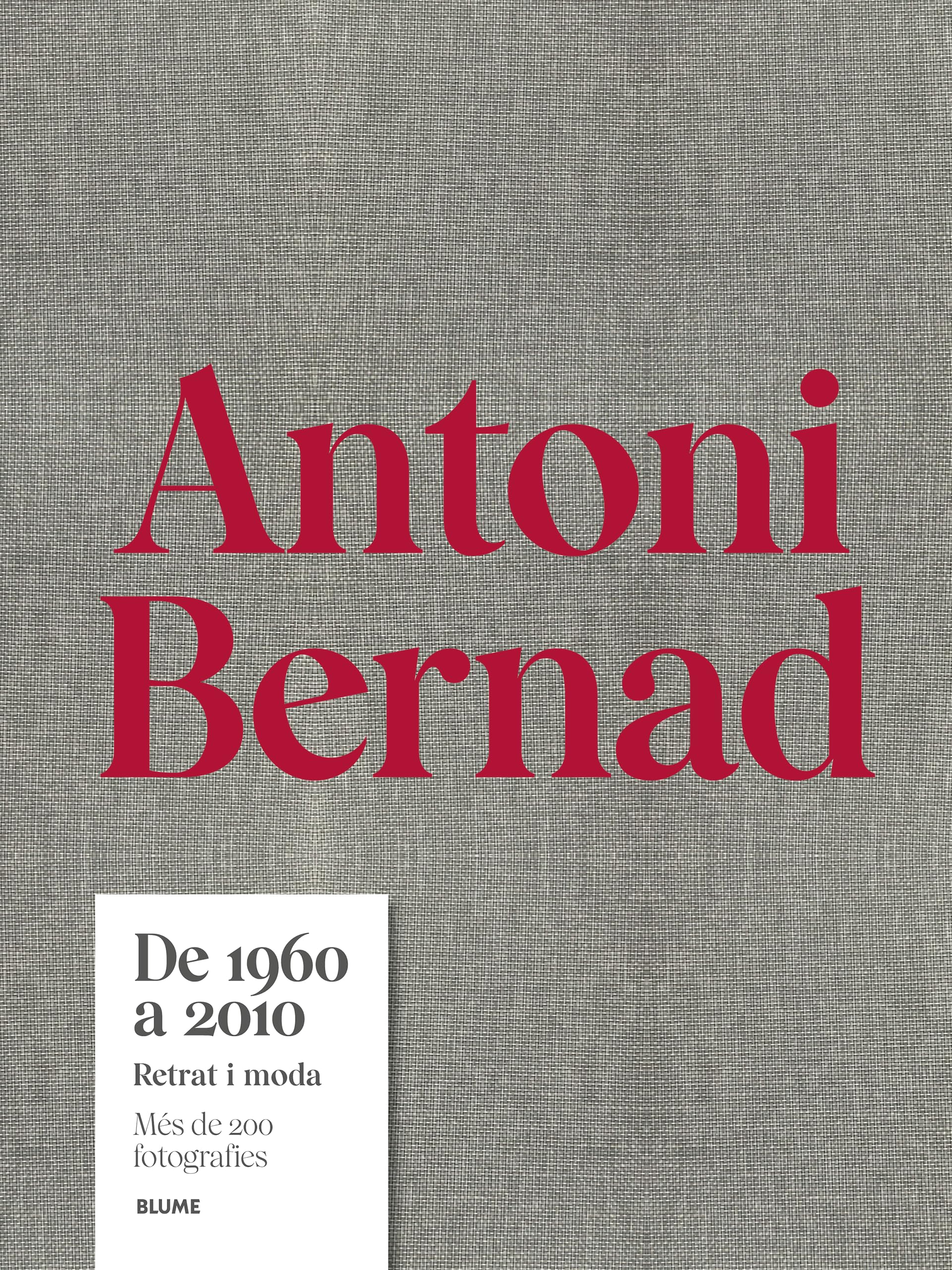 Antoni Bernad. De 1960 a 2010 livre d'art monographie photographique reliée