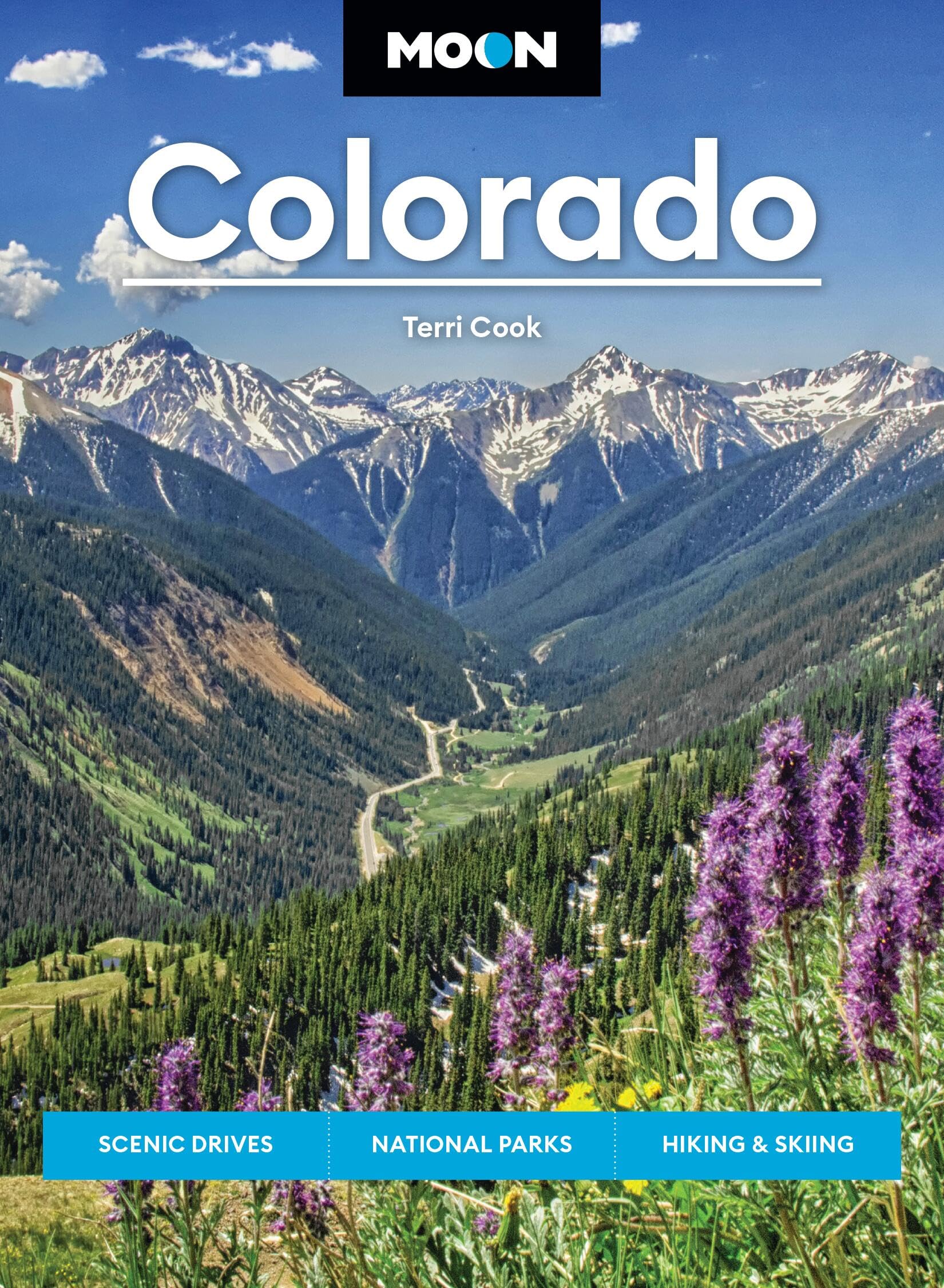 Moon Colorado (Eleventh Edition) : Scenic Drives, National Parks, Best Hikes
