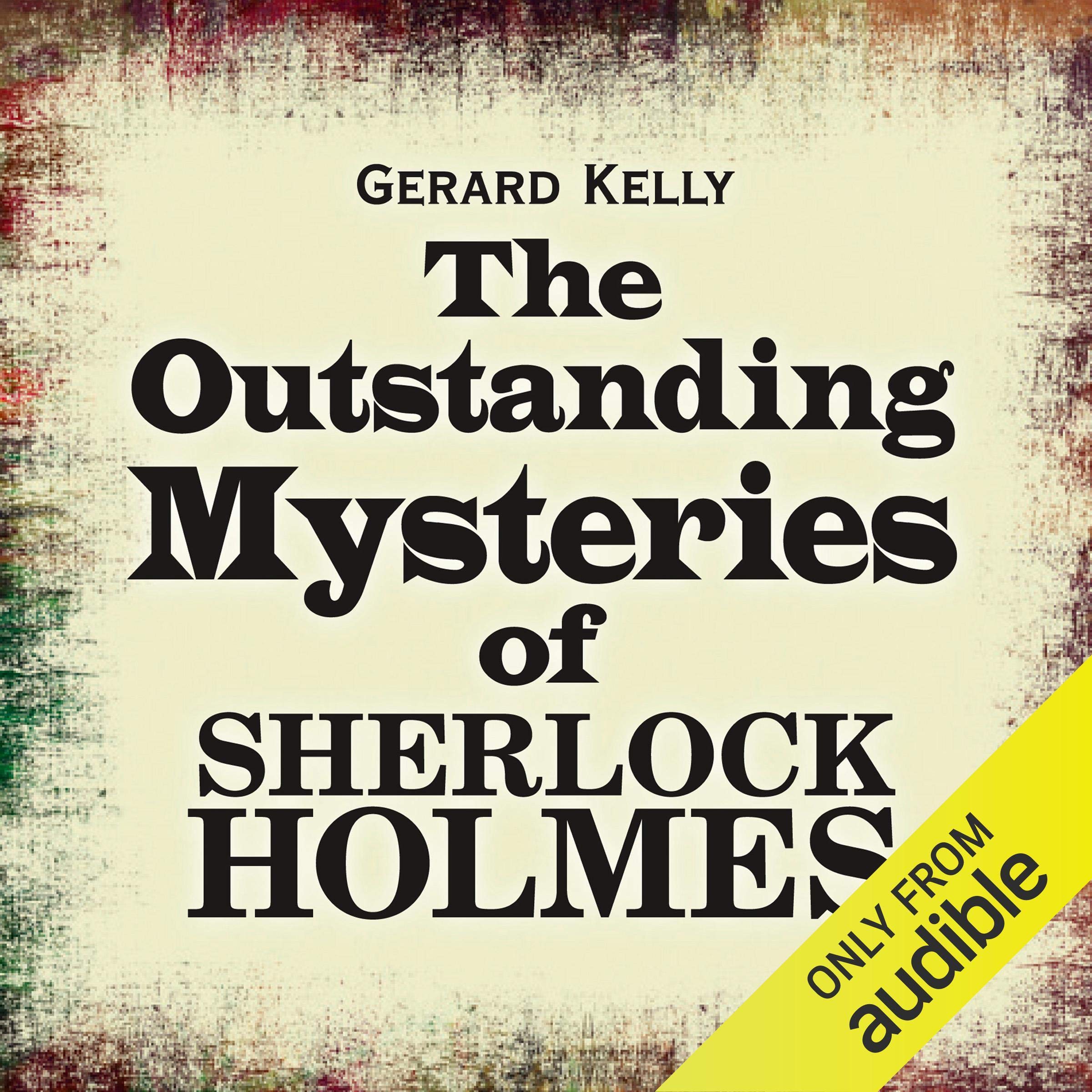 The Outstanding Mysteries of Sherlock Holmes