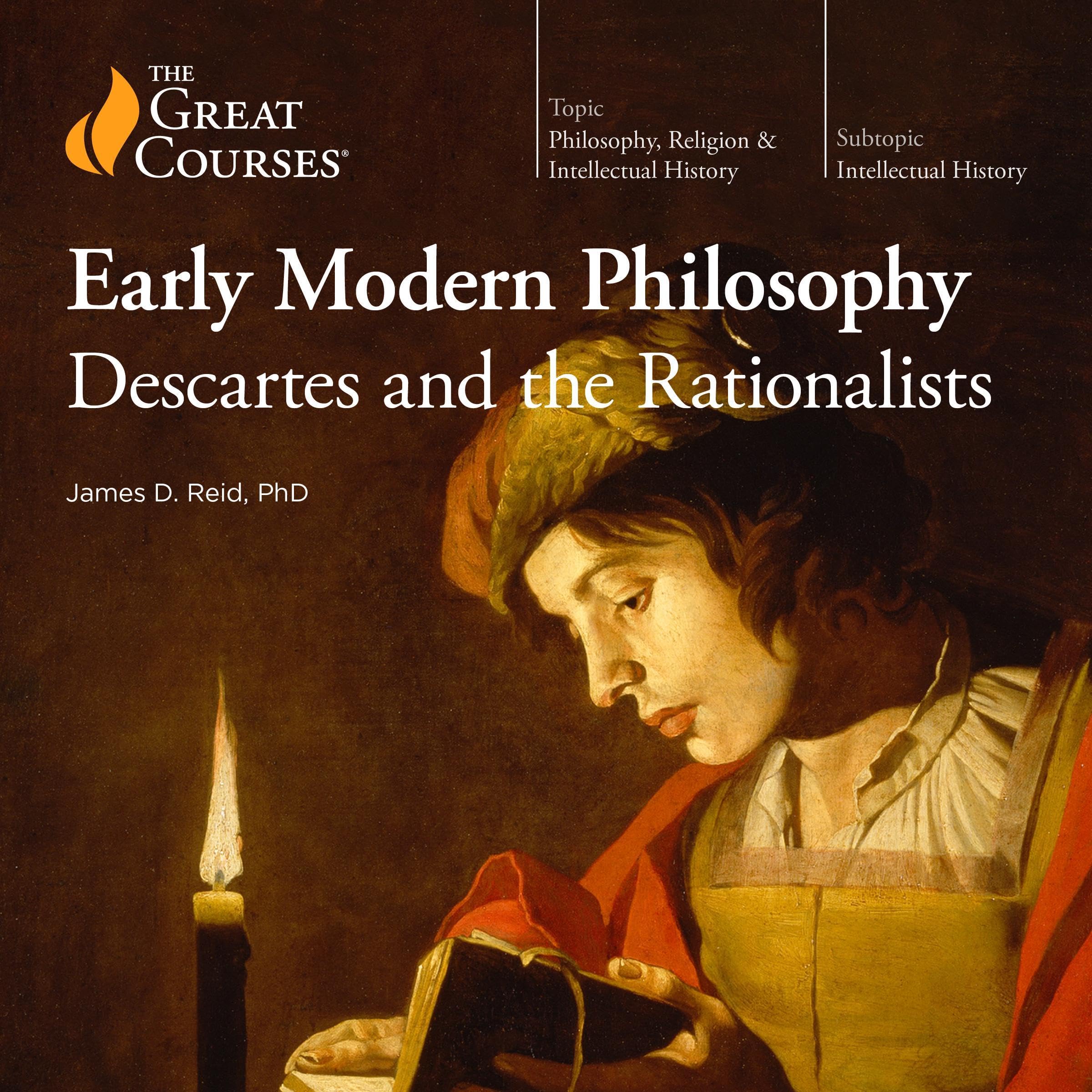 Early Modern Philosophy: Descartes and the Rationalists