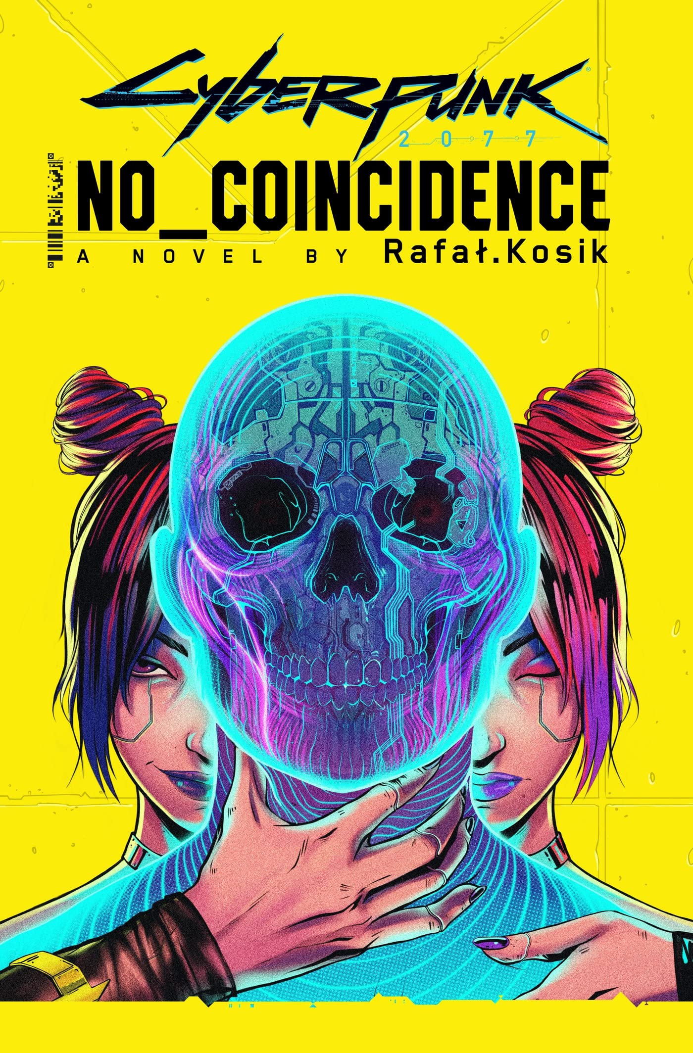 Cyberpunk 2077: No Coincidence by Rafal Kosik - 9780356518190