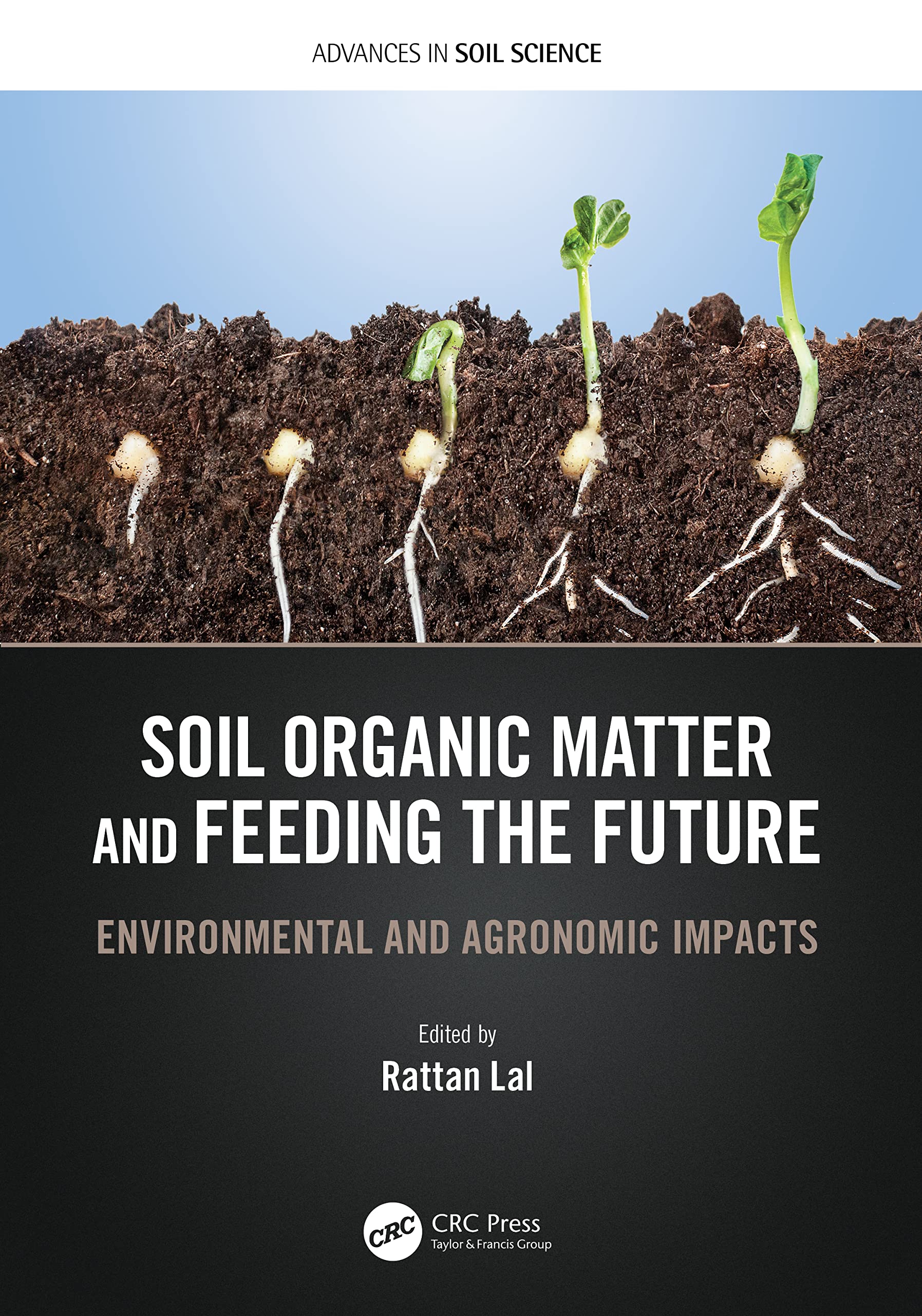 SOIL ORGANIC MATTER AND FEEDING THE FUTURE