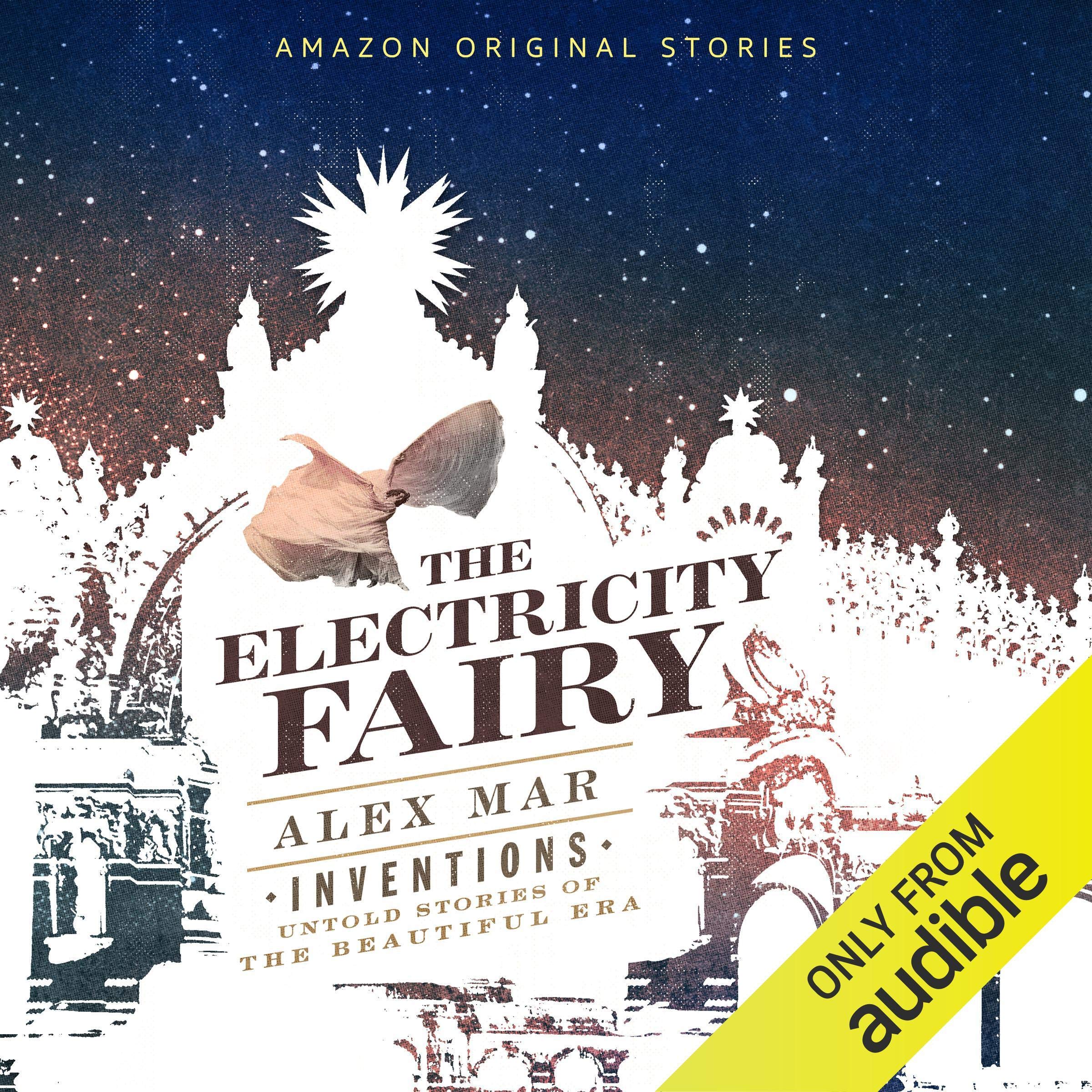 The Electricity Fairy: Inventions: Untold Stories of the Beautiful Era Collection