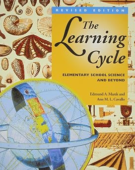The Learning Cycle Elementary School Science and Beyond