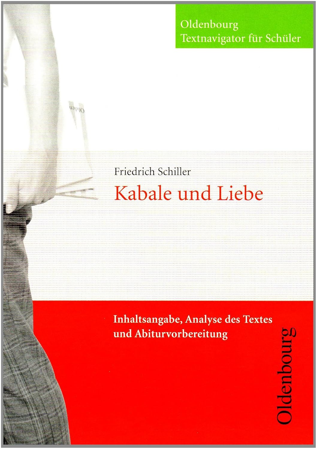 Inhaltsangabe Kabale Und Liebe Friedrich Schiller, Kabale und Liebe (Textnavigator für Schüler