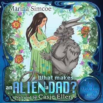 What Makes an Alien a Dad? Audiobook by Marina Simcoe episode artwork