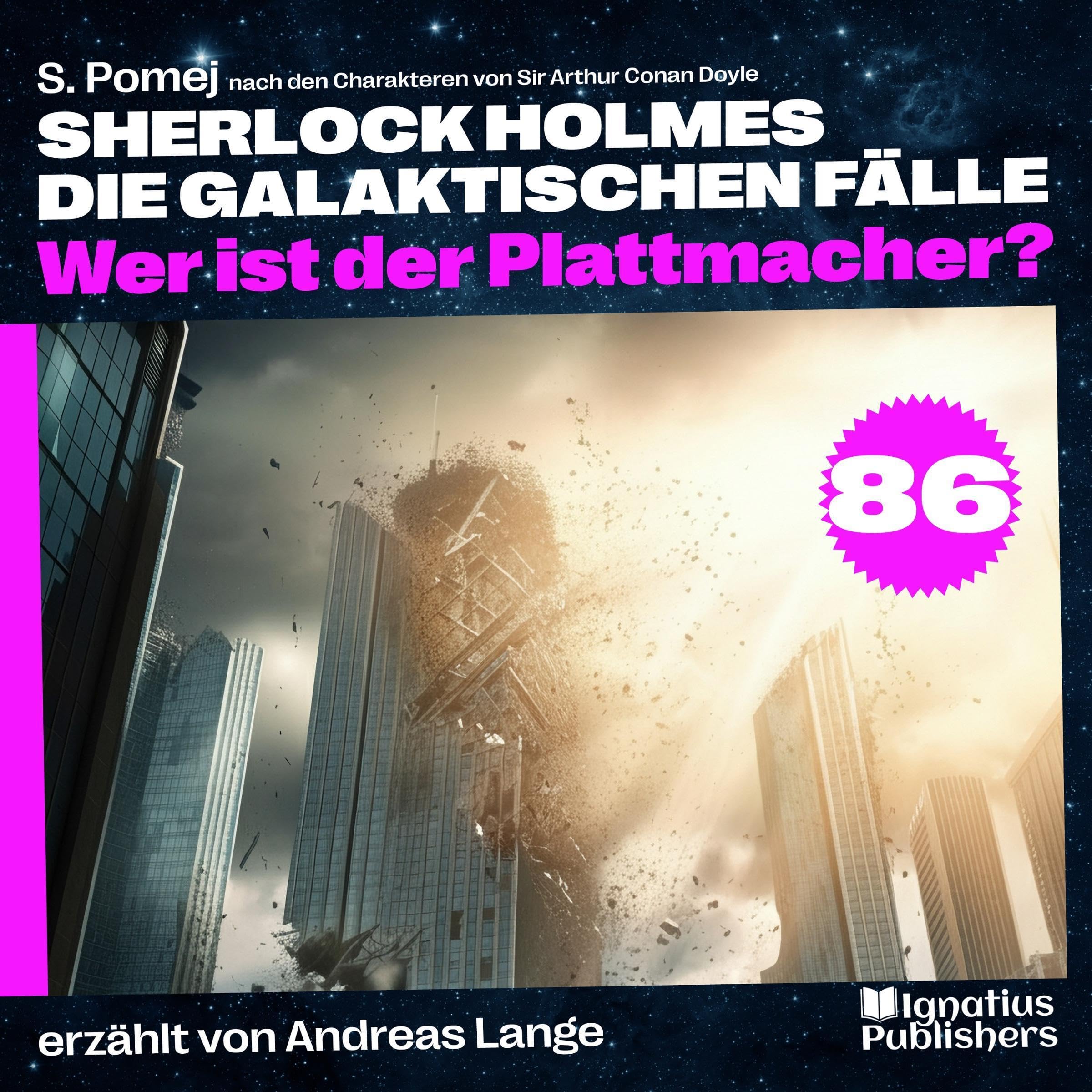 Cover art for Wer ist der Plattmacher?: Sherlock Holmes - Die galaktischen Fälle, Folge 86