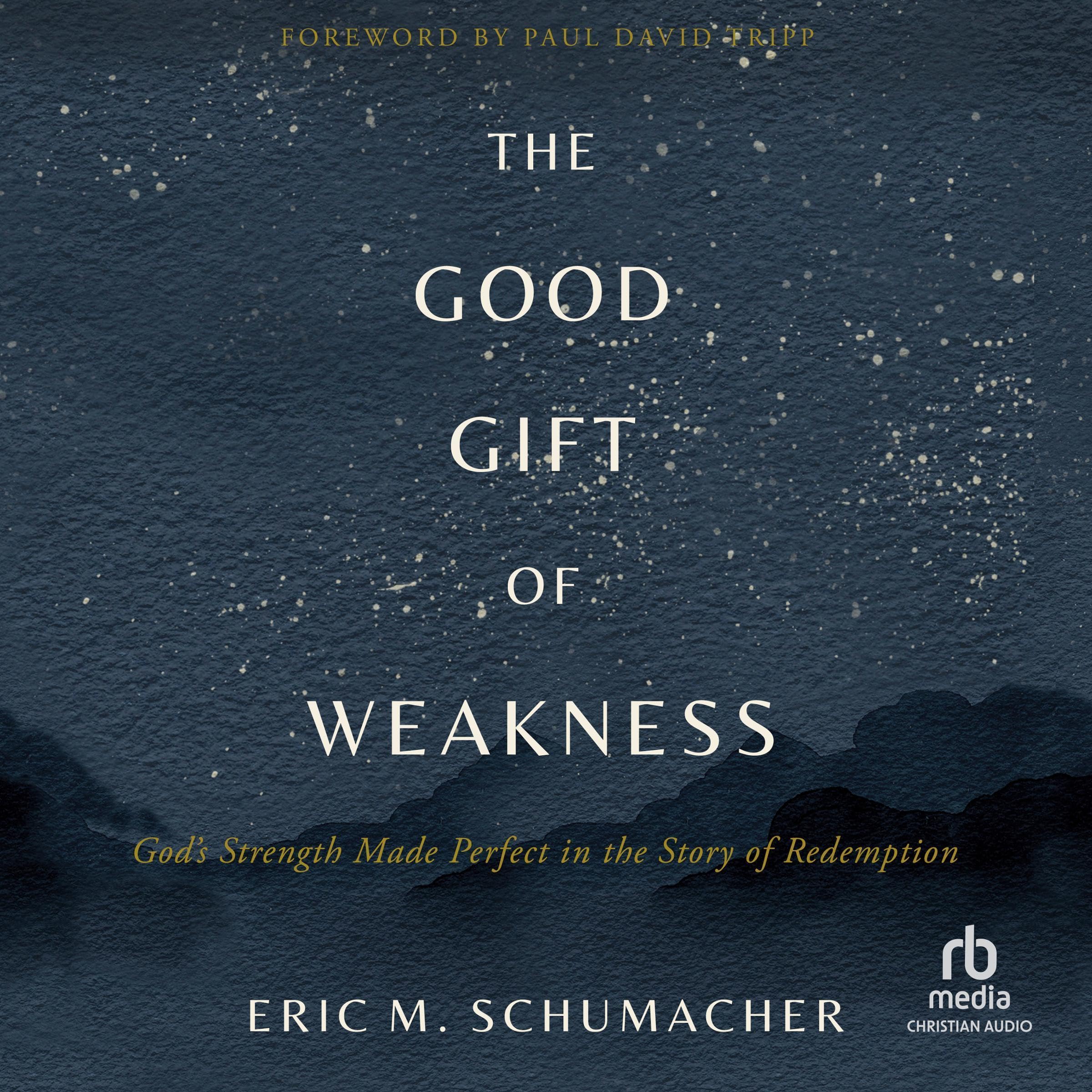 The Good Gift of Weakness