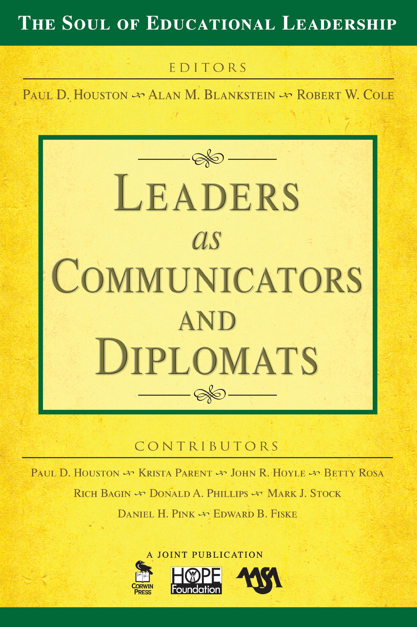 Leaders as Communicators and Diplomats (The Soul of Educational Leadership Series Book 6)