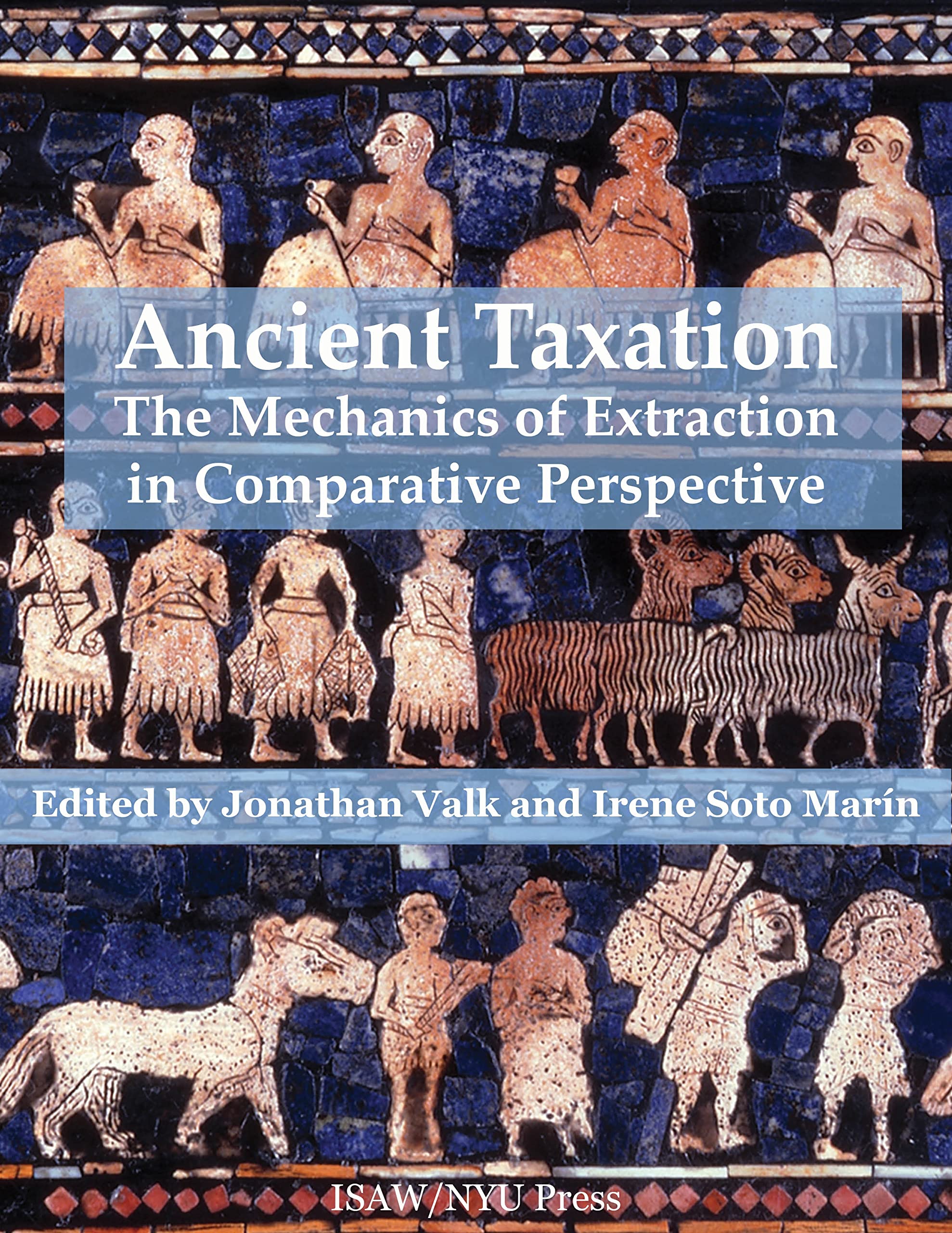 Ancient Taxation: The Mechanics of Extraction in Comparative