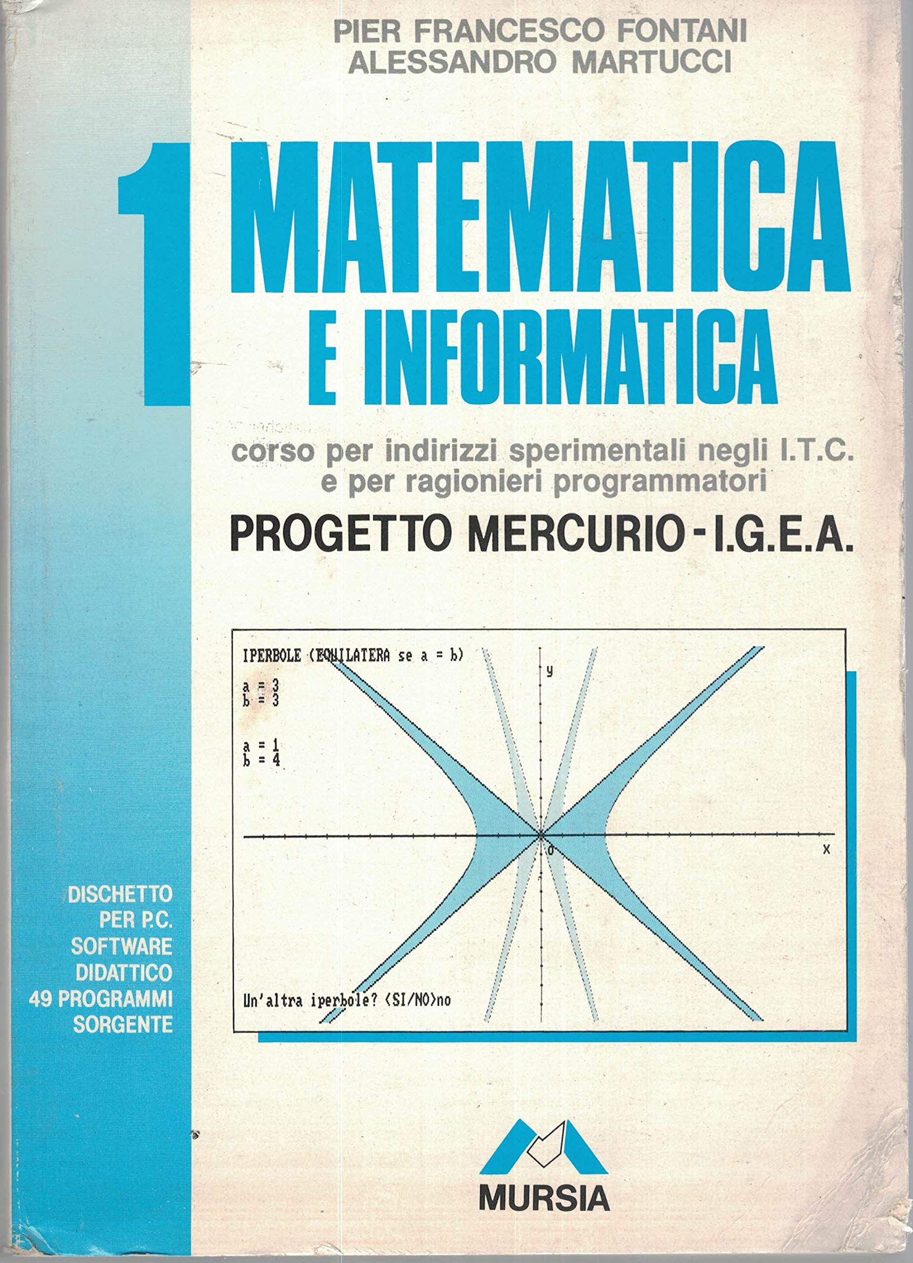 Matematica e informatica. Per gli Ist. Tecnici commerciali per programmatori. Progetto Mercurio - Igea (Vol. 1)