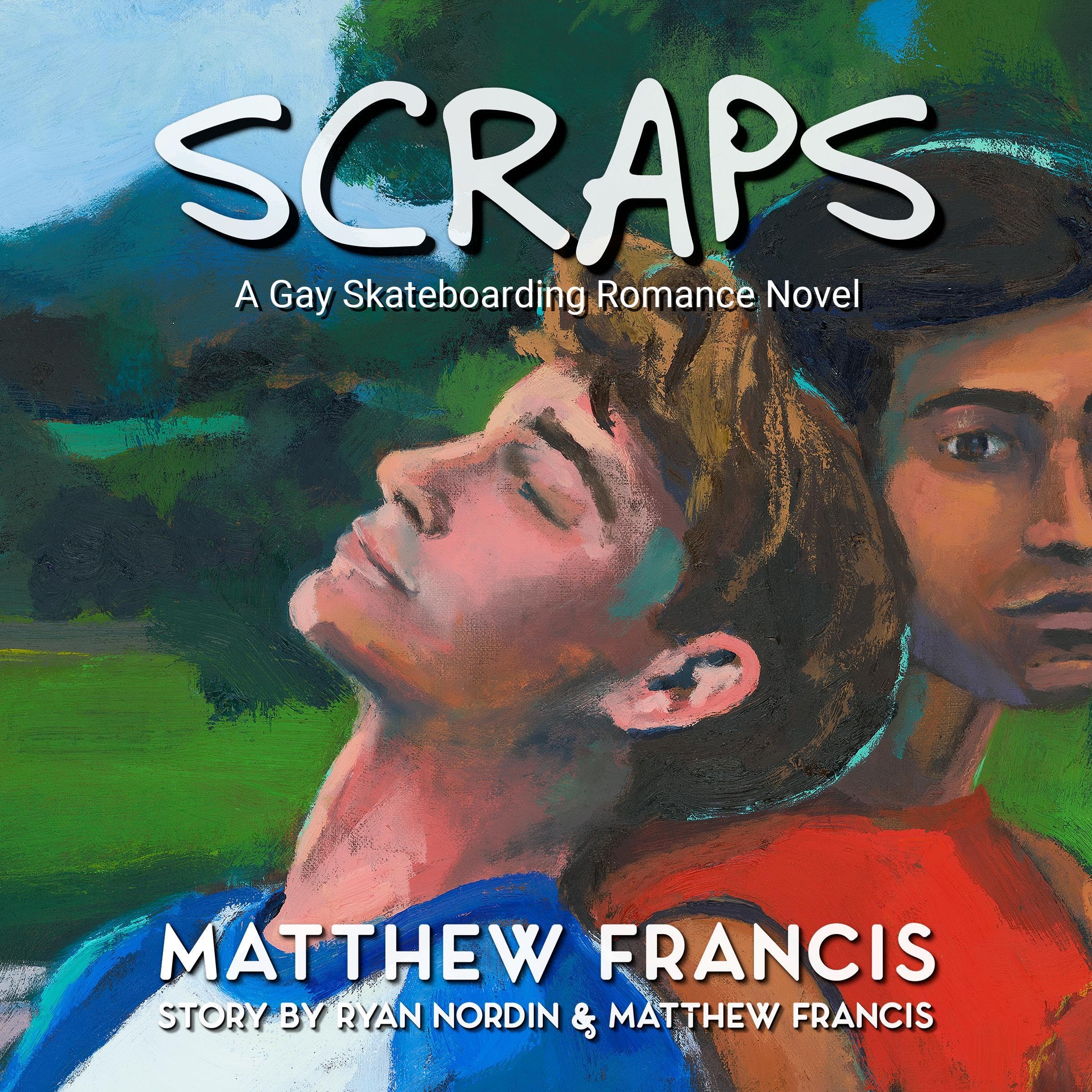 Scraps: A Gay Skateboarding Romance Novel