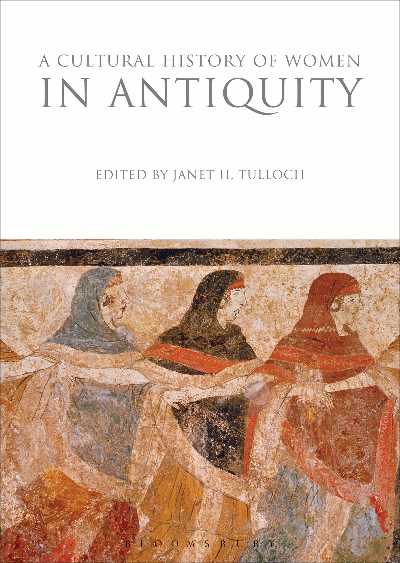 A Cultural History of Women in Antiquity: 7 (The Cultural Histories Series)
