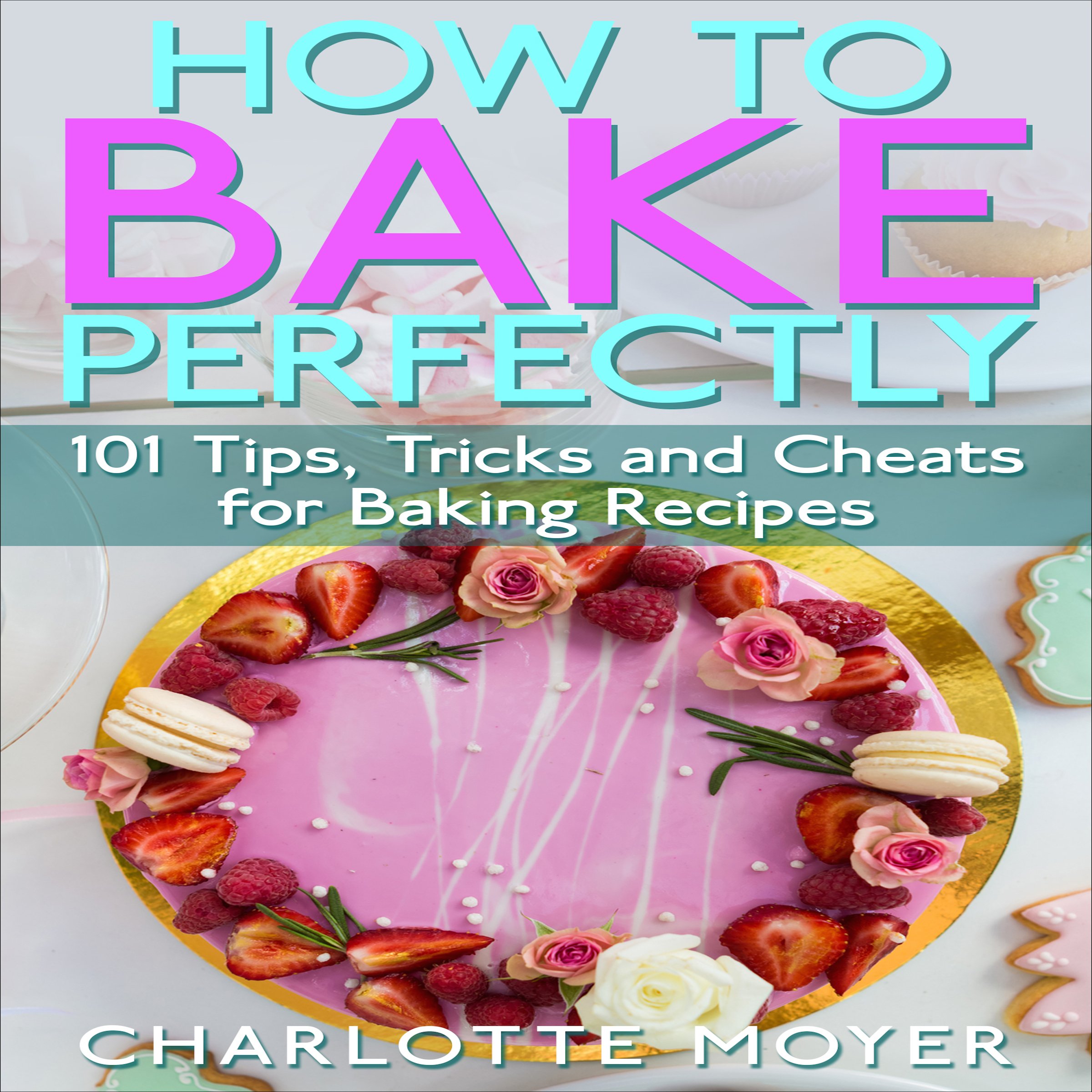 Cover art for How to Bake Perfectly