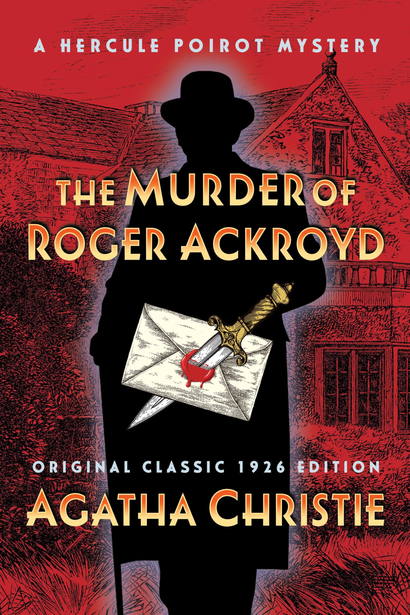 The Murder of Roger Ackroyd (Original Classic 1926 Edition): A Hercule Poirot Mystery