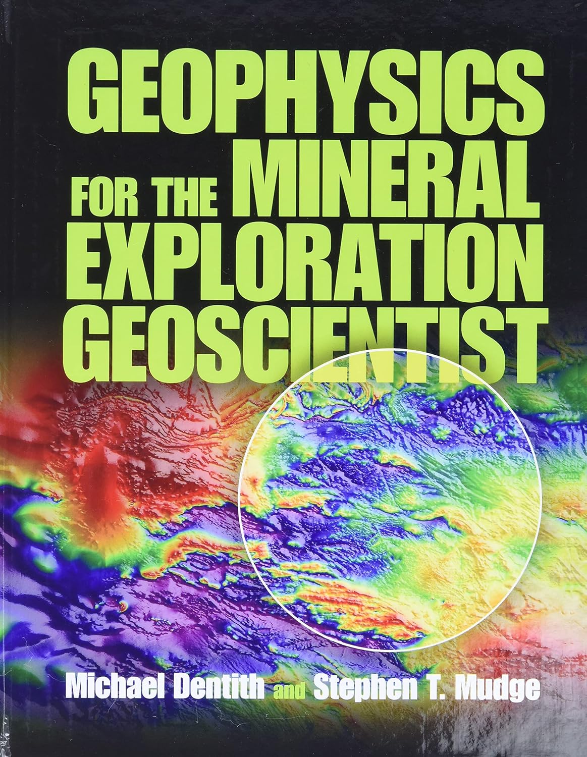 Geophysics for the Mineral Exploration Geoscientist      1st Edition