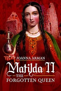 Matilda II: The Forgotten Queen