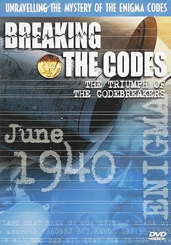 Breaking the Codes The Triumph of the Codebreakers